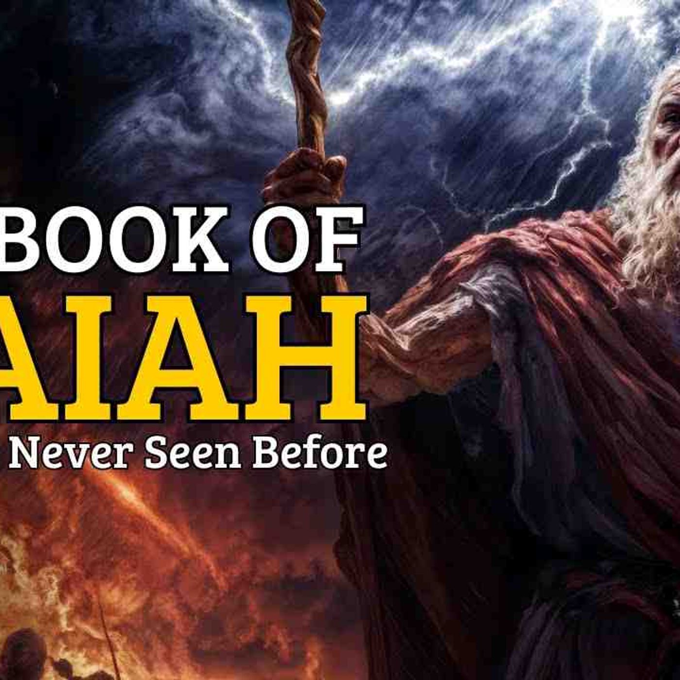 The Book of Isaiah Like You_ve Never Seen It Before