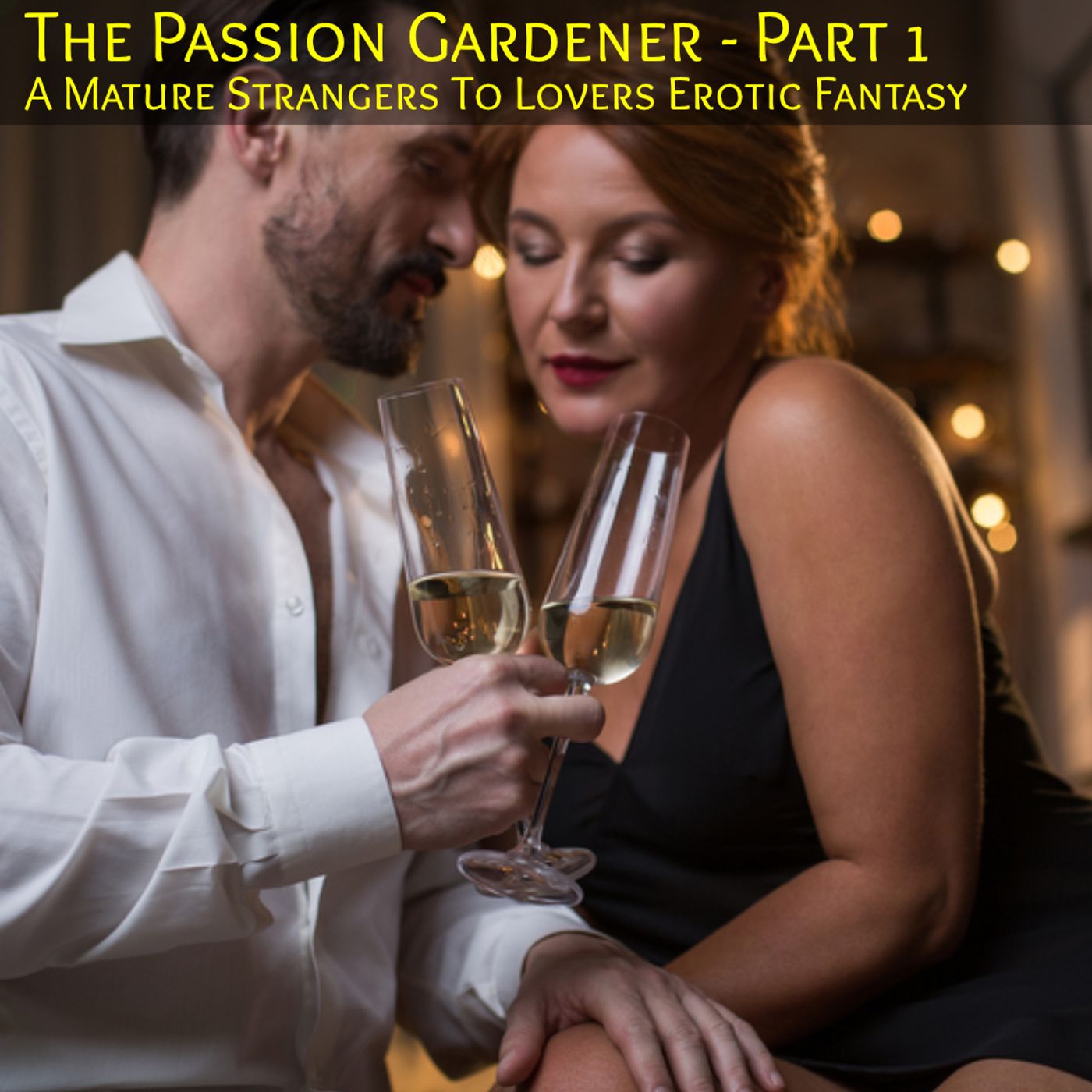 The Passion Gardener - Part 1 : A Mature Strangers To Lovers Erotic Fantasy