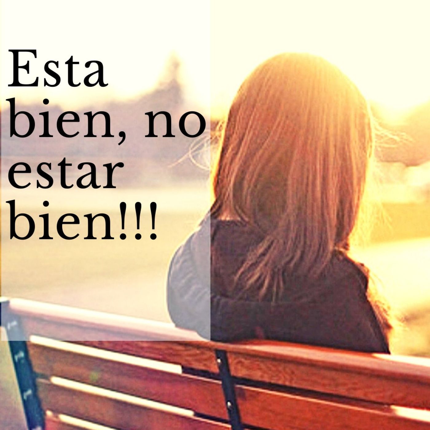 ESTA BIEN, NO ESTAR BIEN!!!