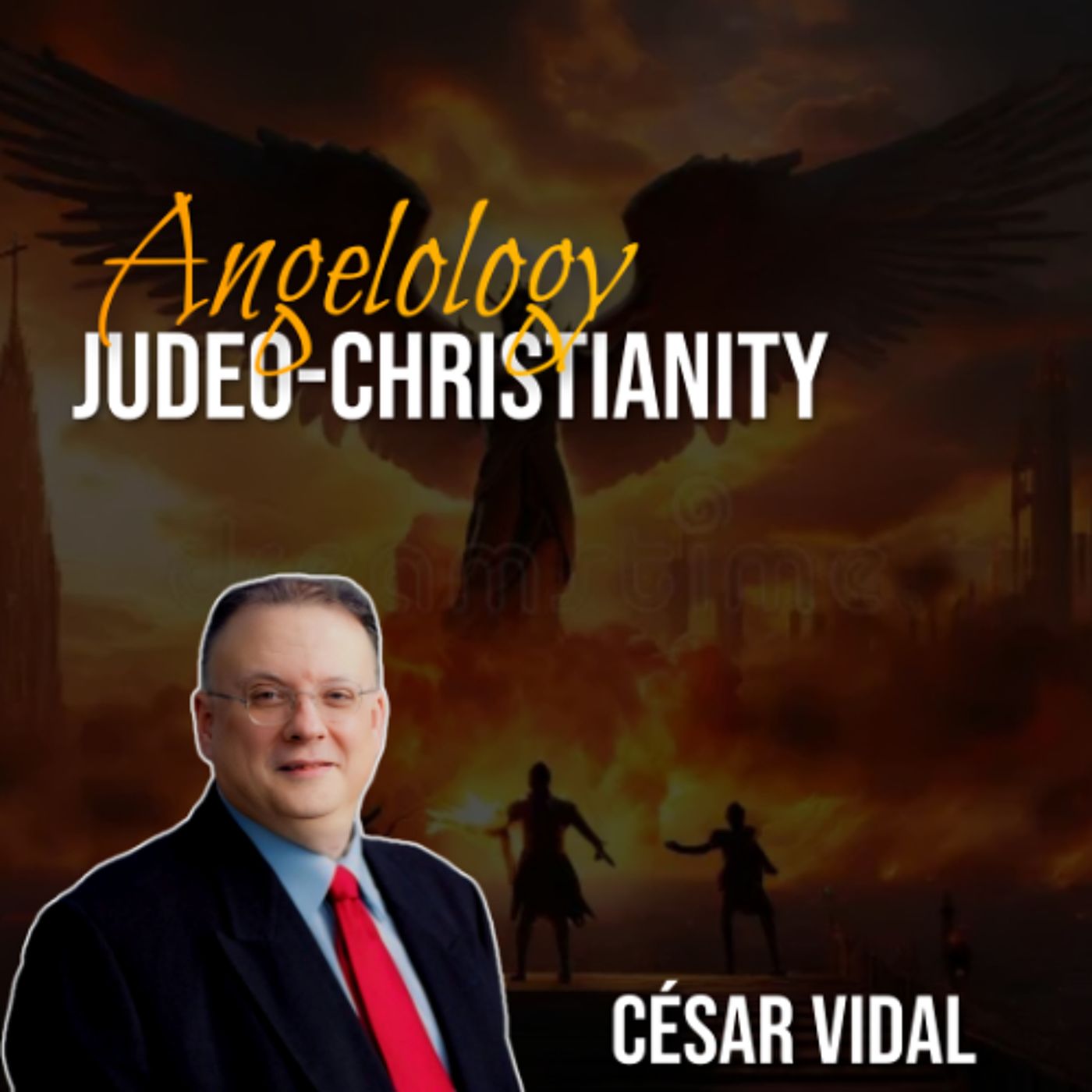 🔴 CÉSAR VIDAL | Angelology Judeo-Christianity