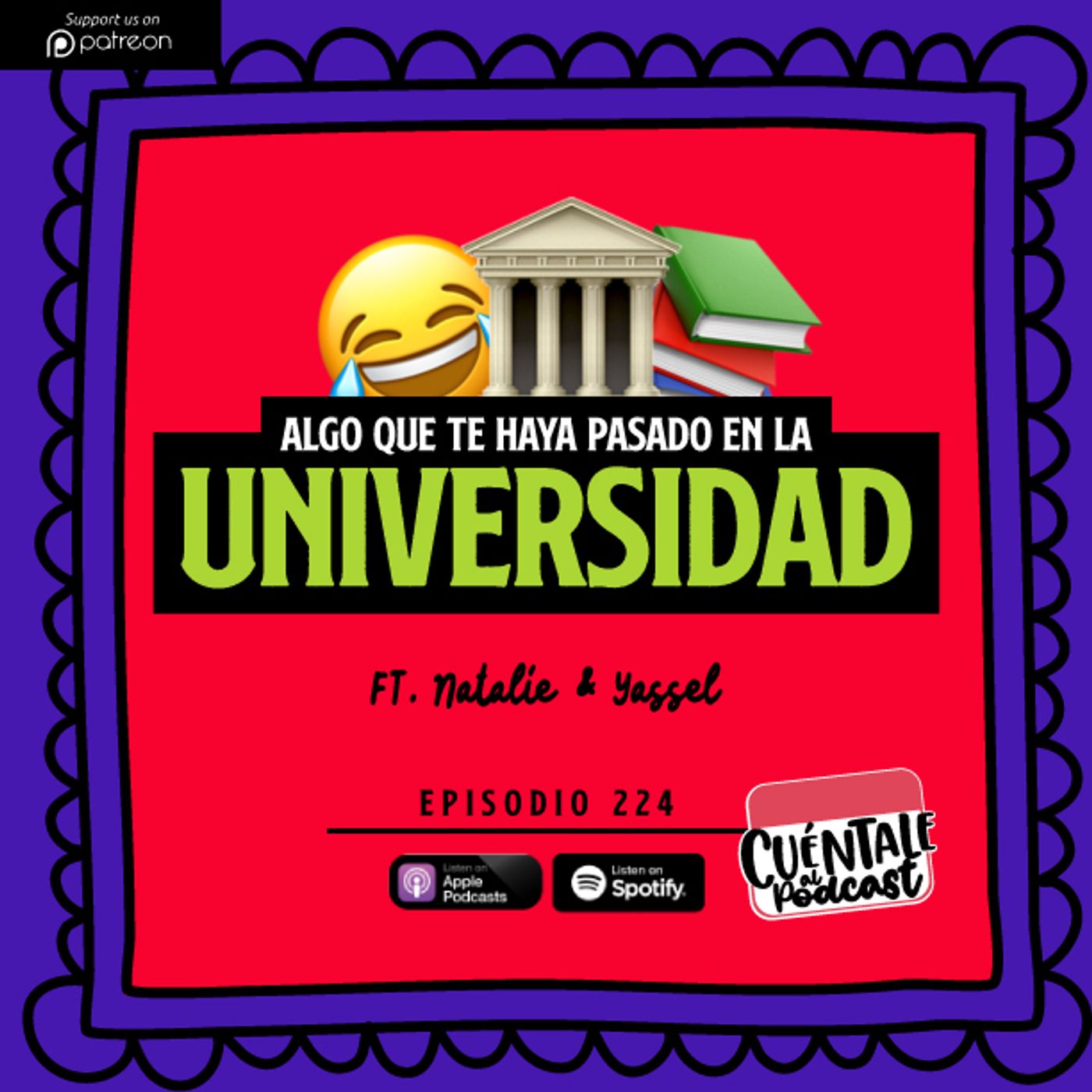 224. Algo que te haya pasado en la UNIVERSIDAD (Ft. Natalie & Yassel)