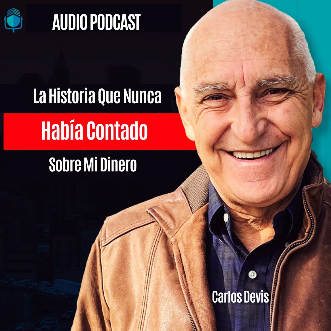 La Historia Que Nunca Había Contado Sobre Mi Dinero episode artwork