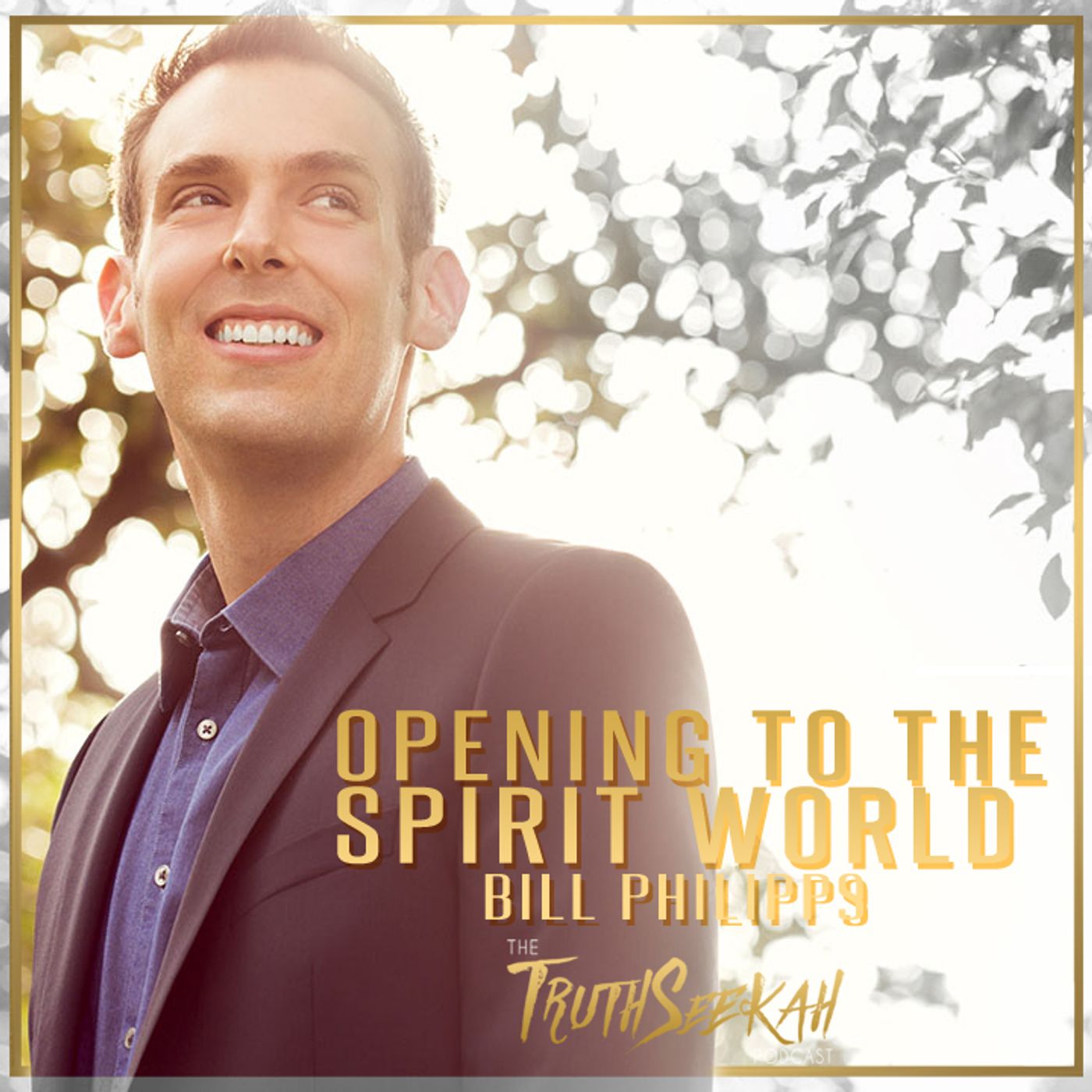 SIGNS FROM THE OTHER SIDE: Opening to the Spirit World | Bill Philipps | SIGNS FROM THE OTHER SIDE: Opening to the Spirit World