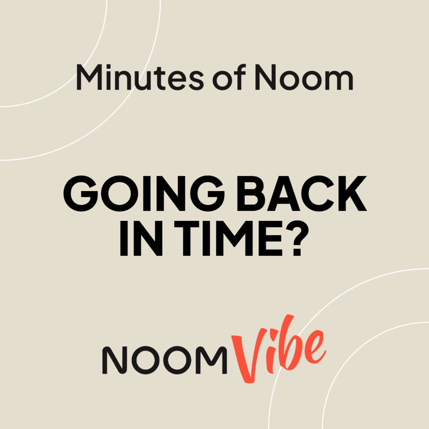 Noom Vibe Podcast (Official Podcast) - Live better. Features Interviews From the Noom Vibe Community