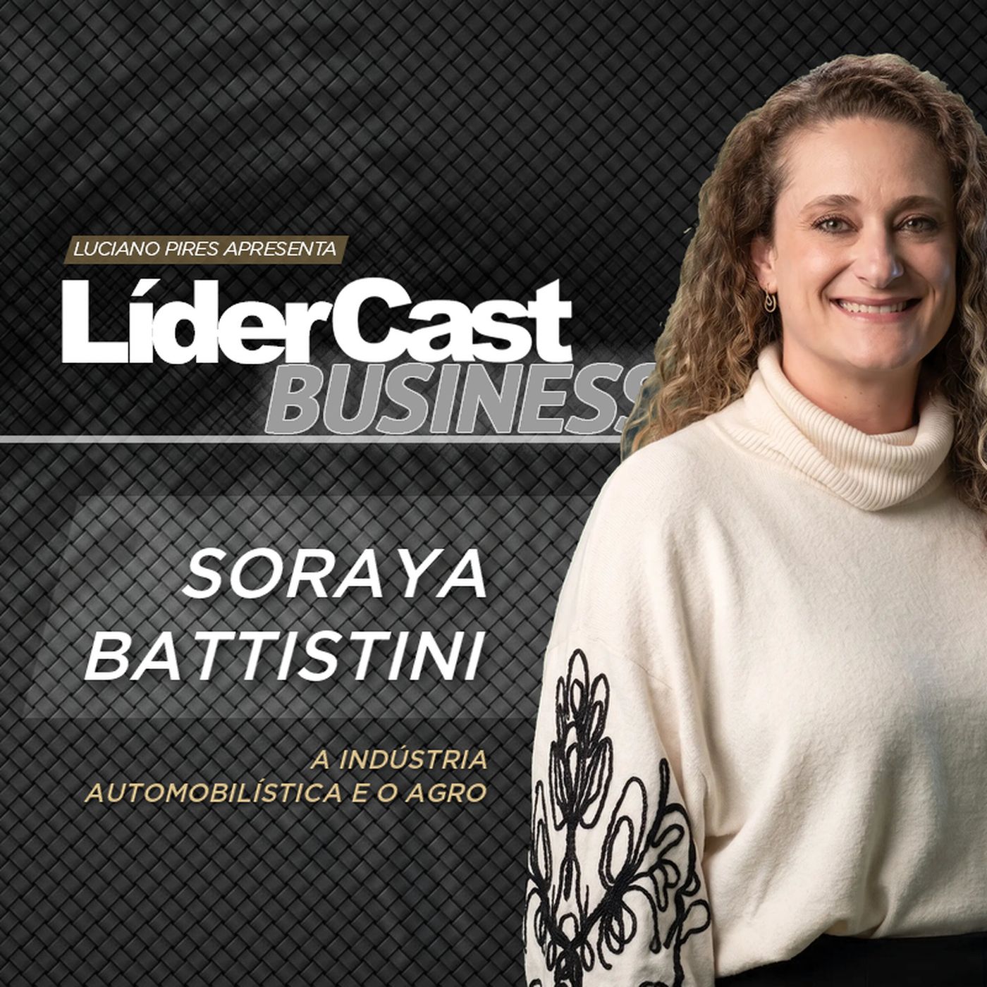 LíderCast 428 - Especial Andav - Soraya Zanin - A Indústria Automobilística e o Agro episode artwork