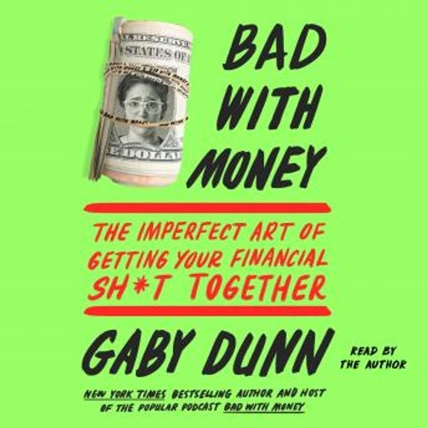 Bad with Money: The Imperfect Art of Getting Your Financial Sh*t Together by Gaby Dunn episode artwork