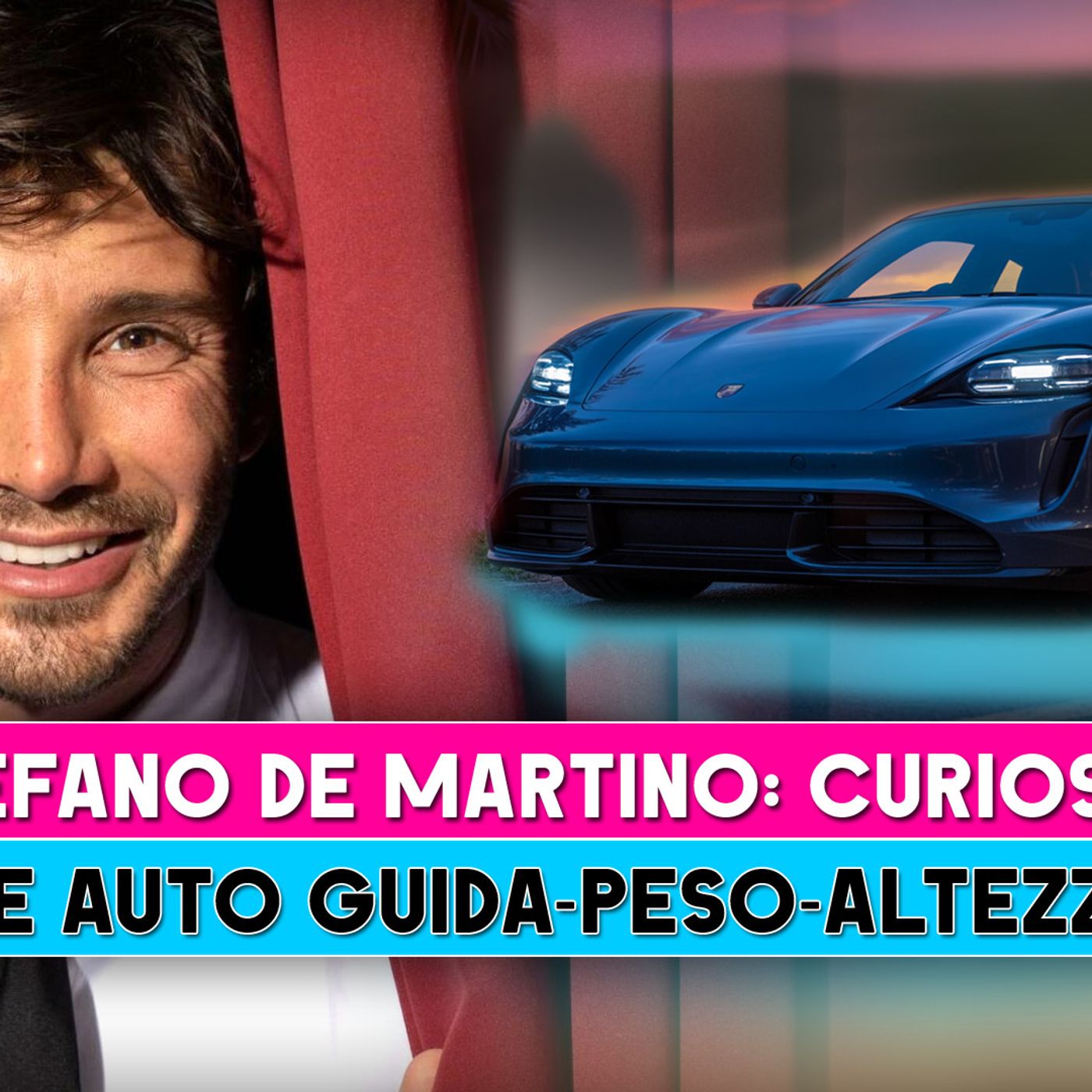 Stefano De Martino, Curiosità: Altezza Peso E Che Auto Guida!