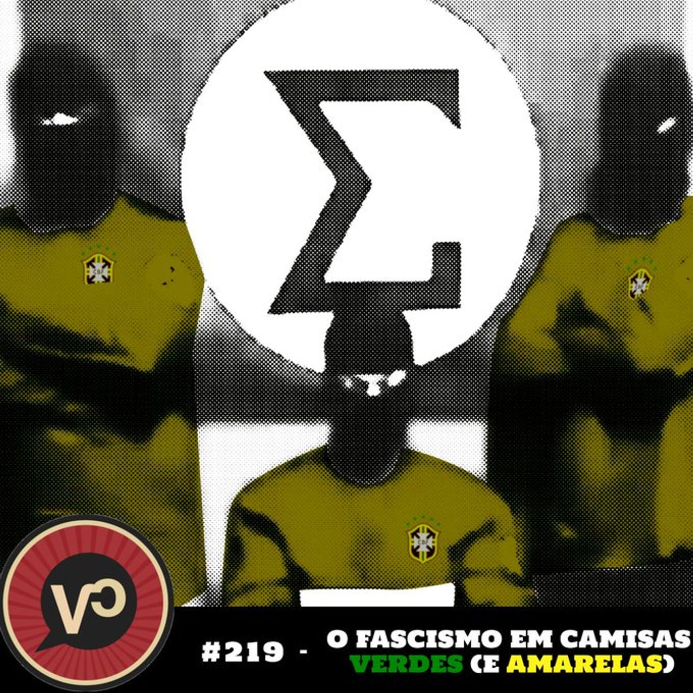 #219 "O fascismo em camisas verdes (e amarelas)" - com Odilon Caldeira Neto