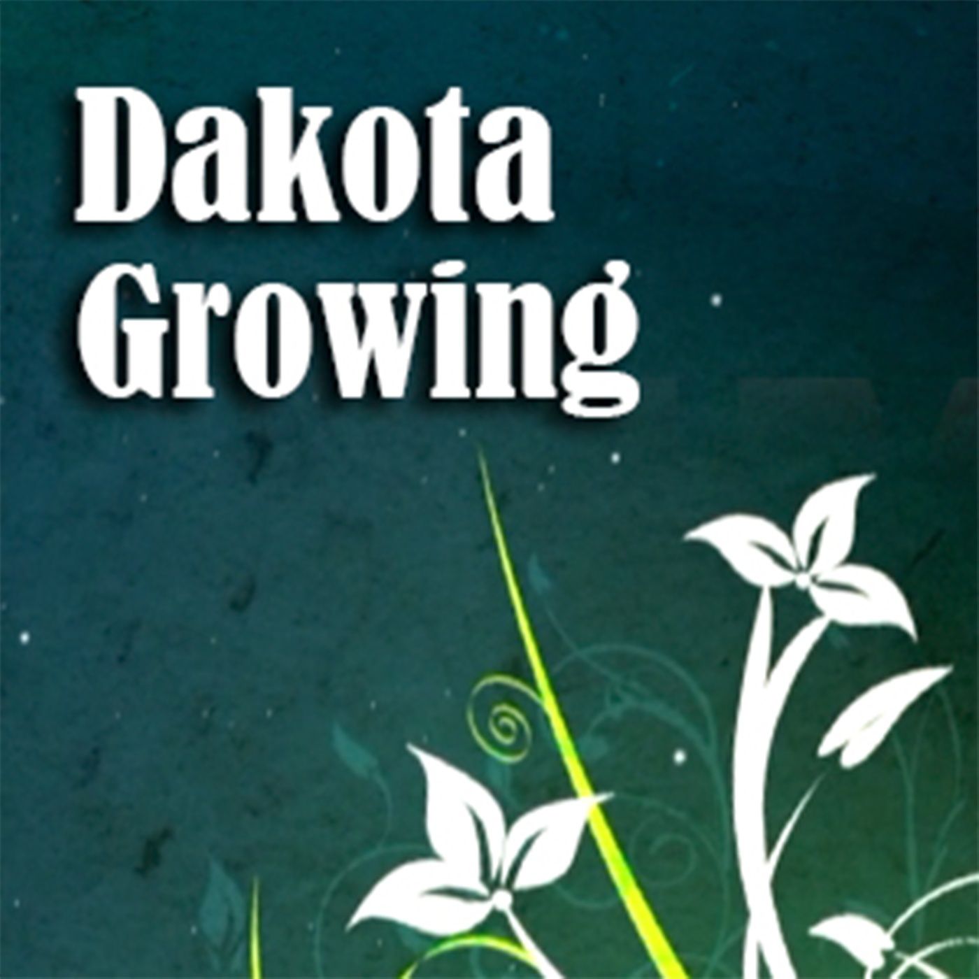 Dakota Growing Ep. 40 - Fire Blight & April Showers