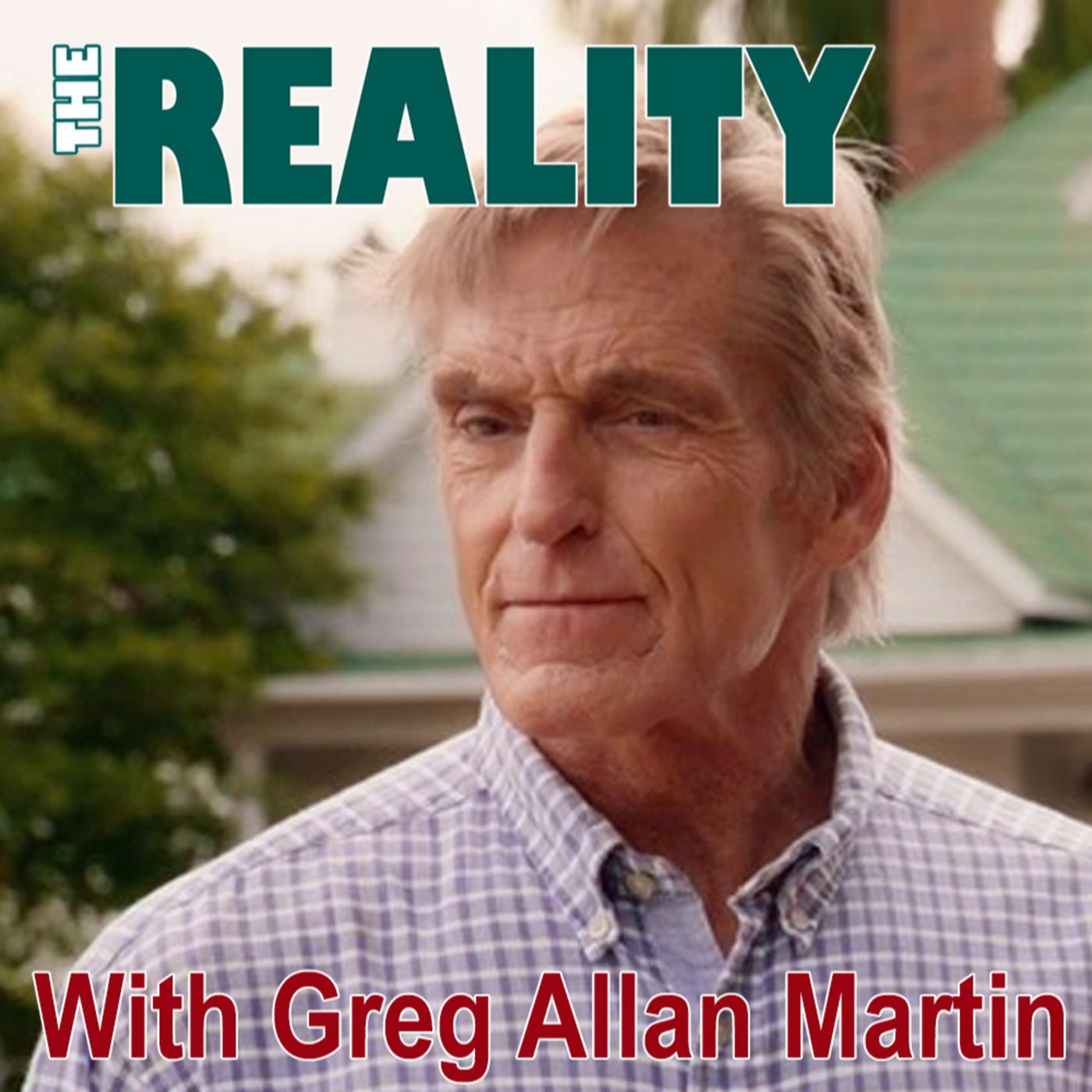 The Reality with Greg Allan Martin - The Bedrock of My Faith