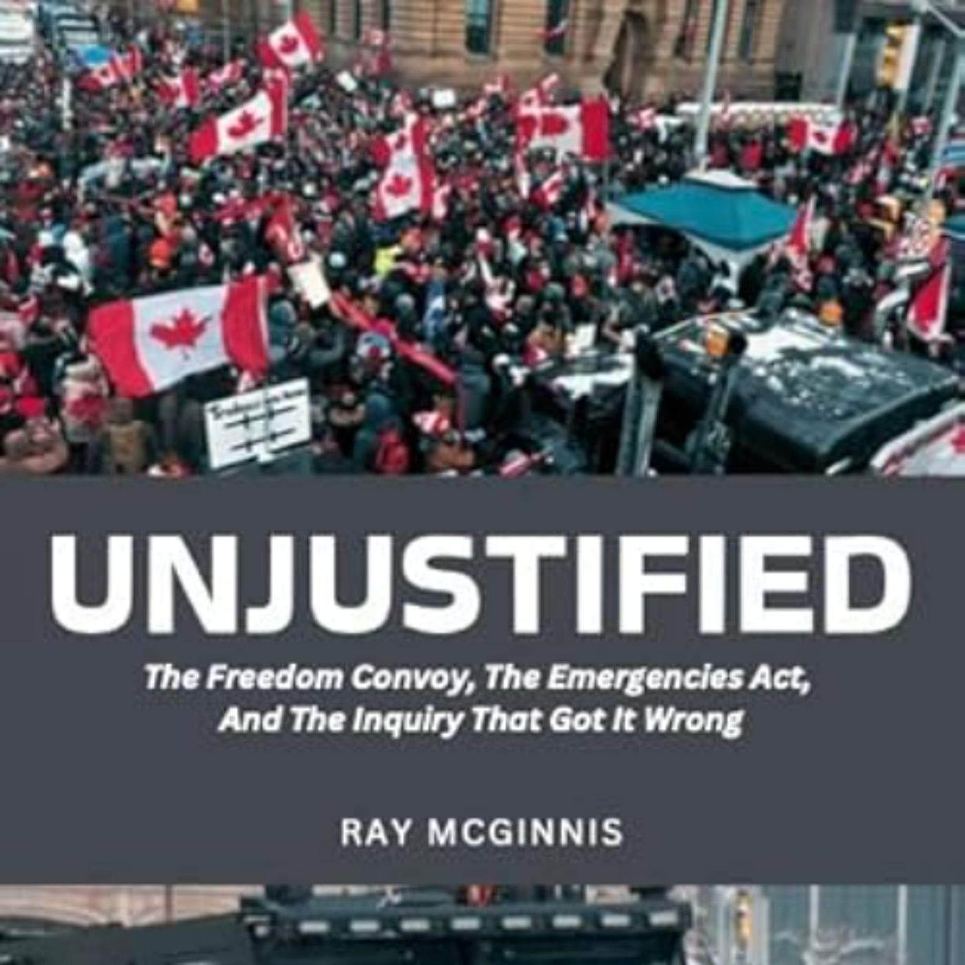 What Really Happened During the Trucker Occupation of Ottawa? Conversations with Rodney Palmer and Ray McGinnis