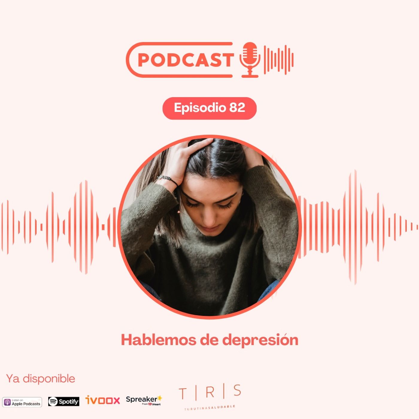 82 - Depresión. Conmemoramos el día mundial de la depresión