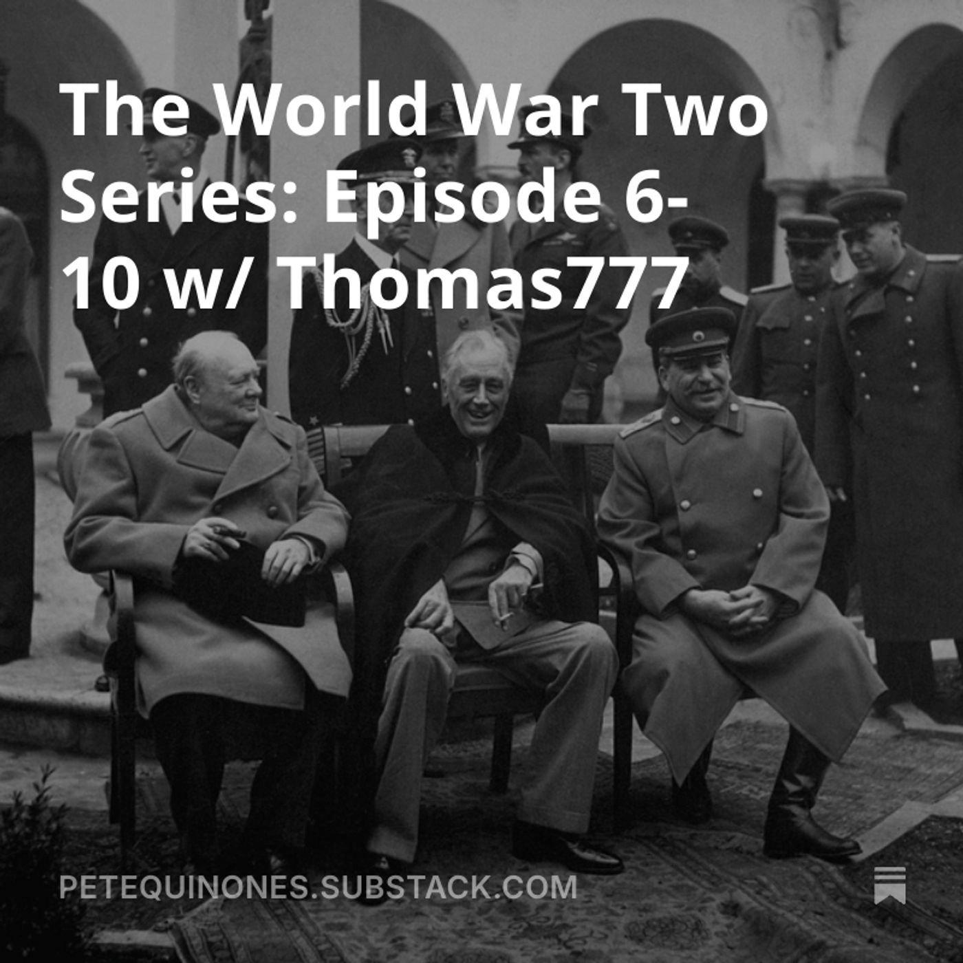 The World War Two Series: Episode 6-10 w/ Thomas777 - 2/4