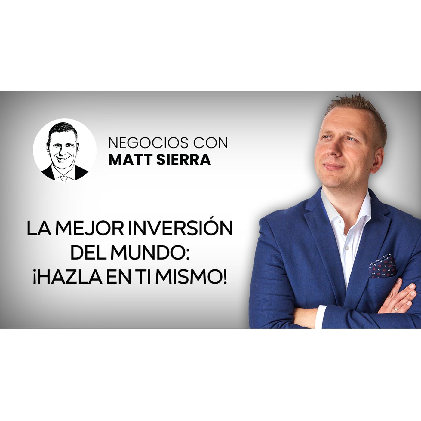 Cómo INVERTIR sabiamente y SIN RIESGO [Negocios con Matt Sierra-Business 2.0]