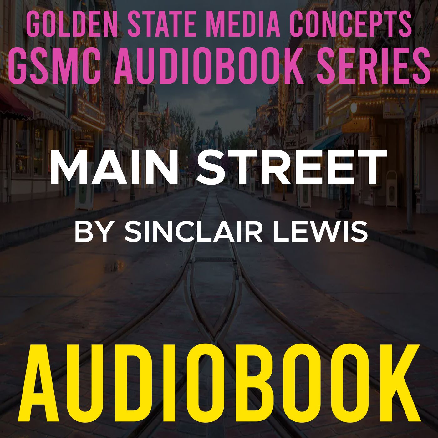 GSMC Audiobook Series: Main Street by Sinclair Lewis podcast artwork
