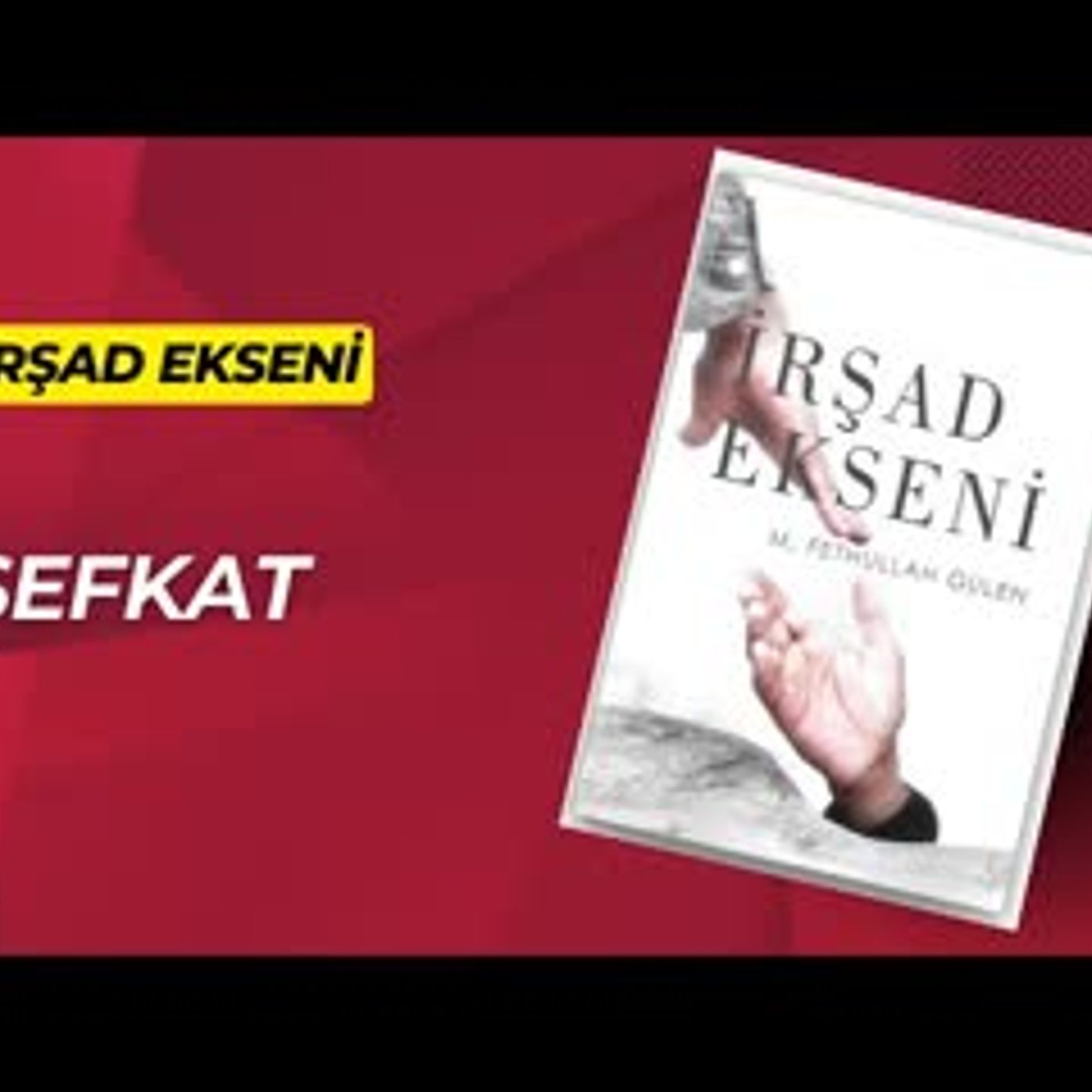 23.Şefkat-İrşad Ekseni Sesli Kitap Fethullah Gülen episode artwork