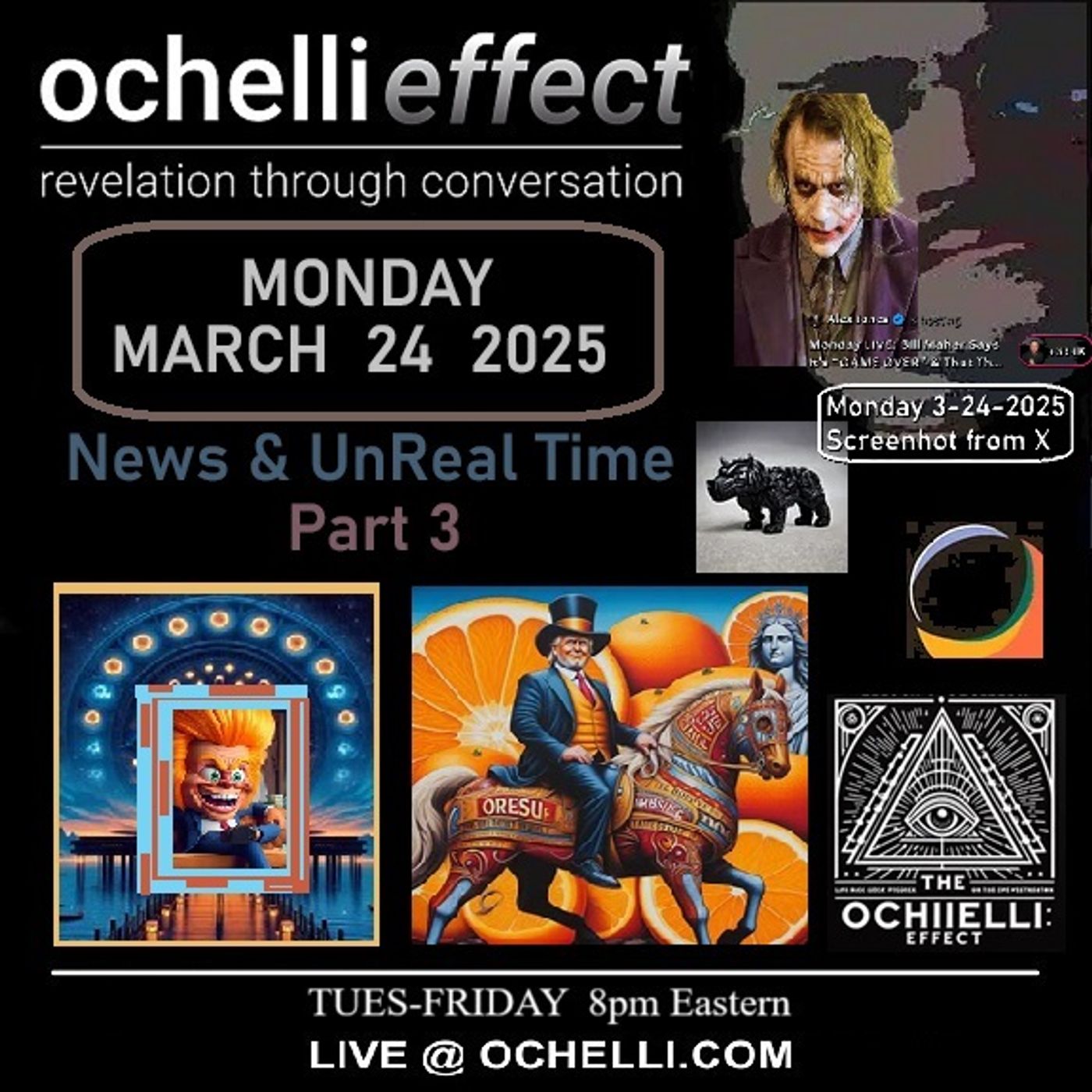 The Ochelli Effect 3-24-2025 NEWS and UnReal Time Part 3