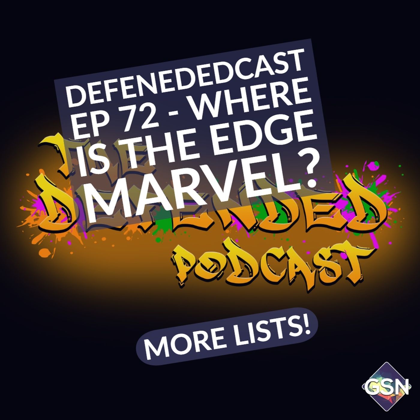 Defendedcast Ep 72 - Where Is The Edge Marvel?