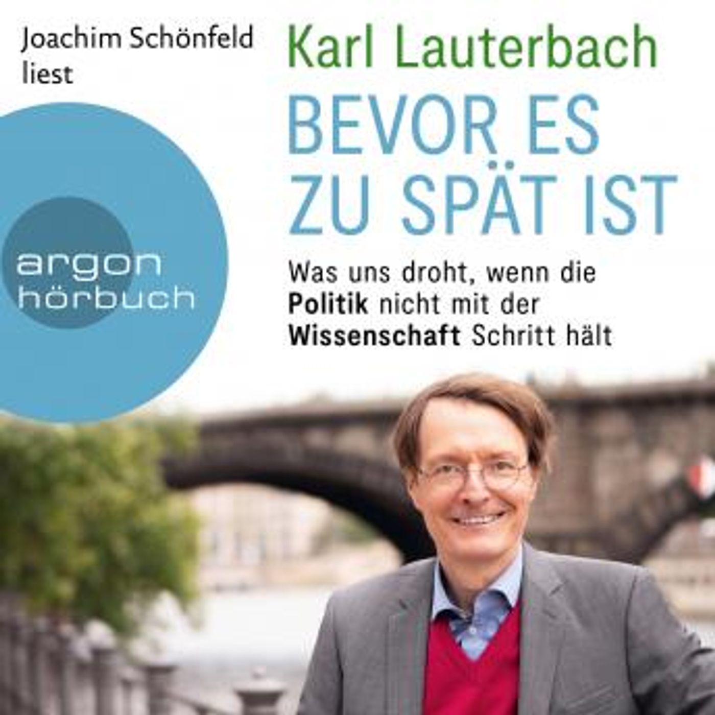 [German] - Bevor es zu spät ist - Was uns droht, wenn die Politik nicht mit der Wissenschaft Schritt hält (Ungekürzte Lesung) by Karl Lauter episode artwork