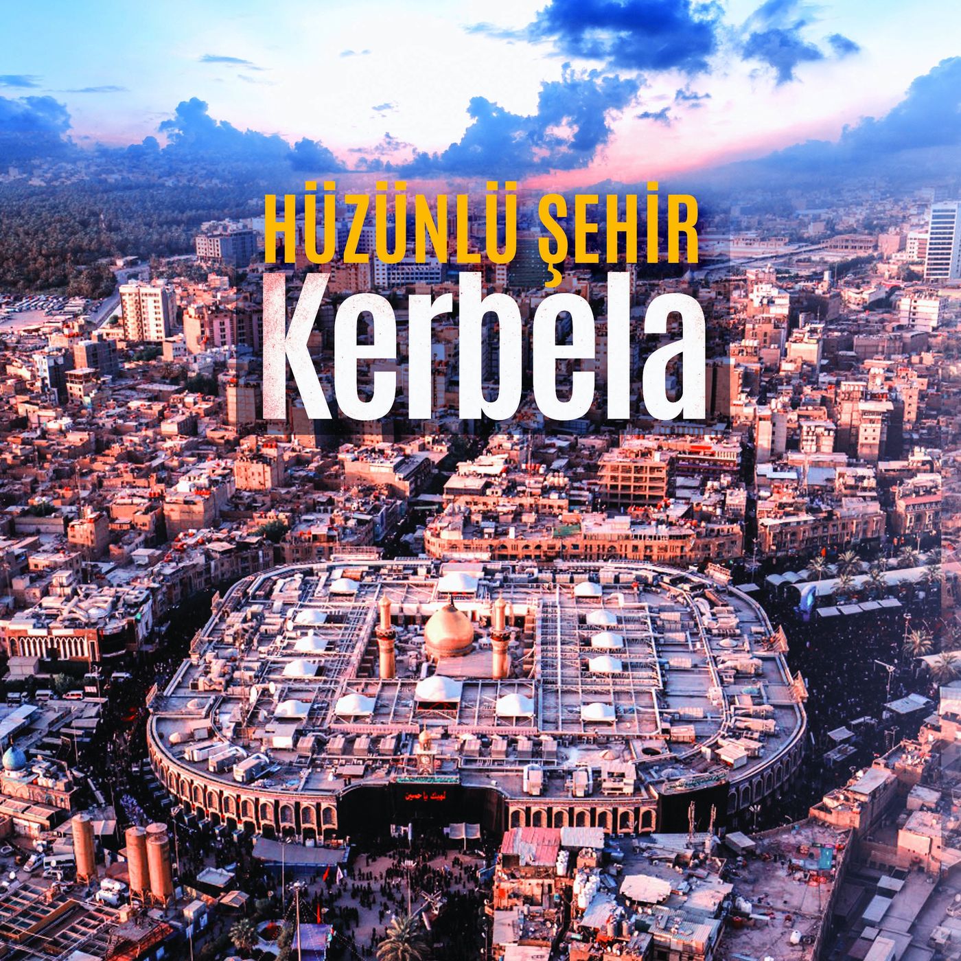 Hüzünlü Şehir Kerbela