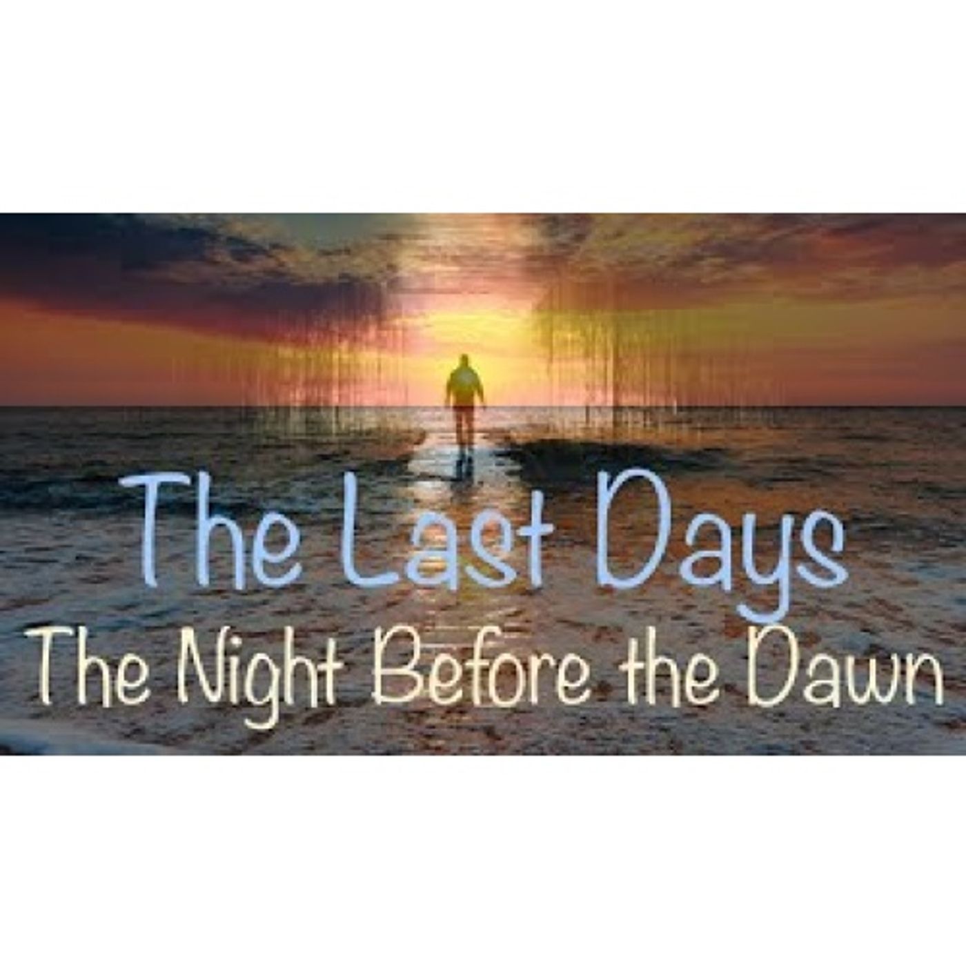 The Last Days: Choosing the Light Over the Pull of Darkness