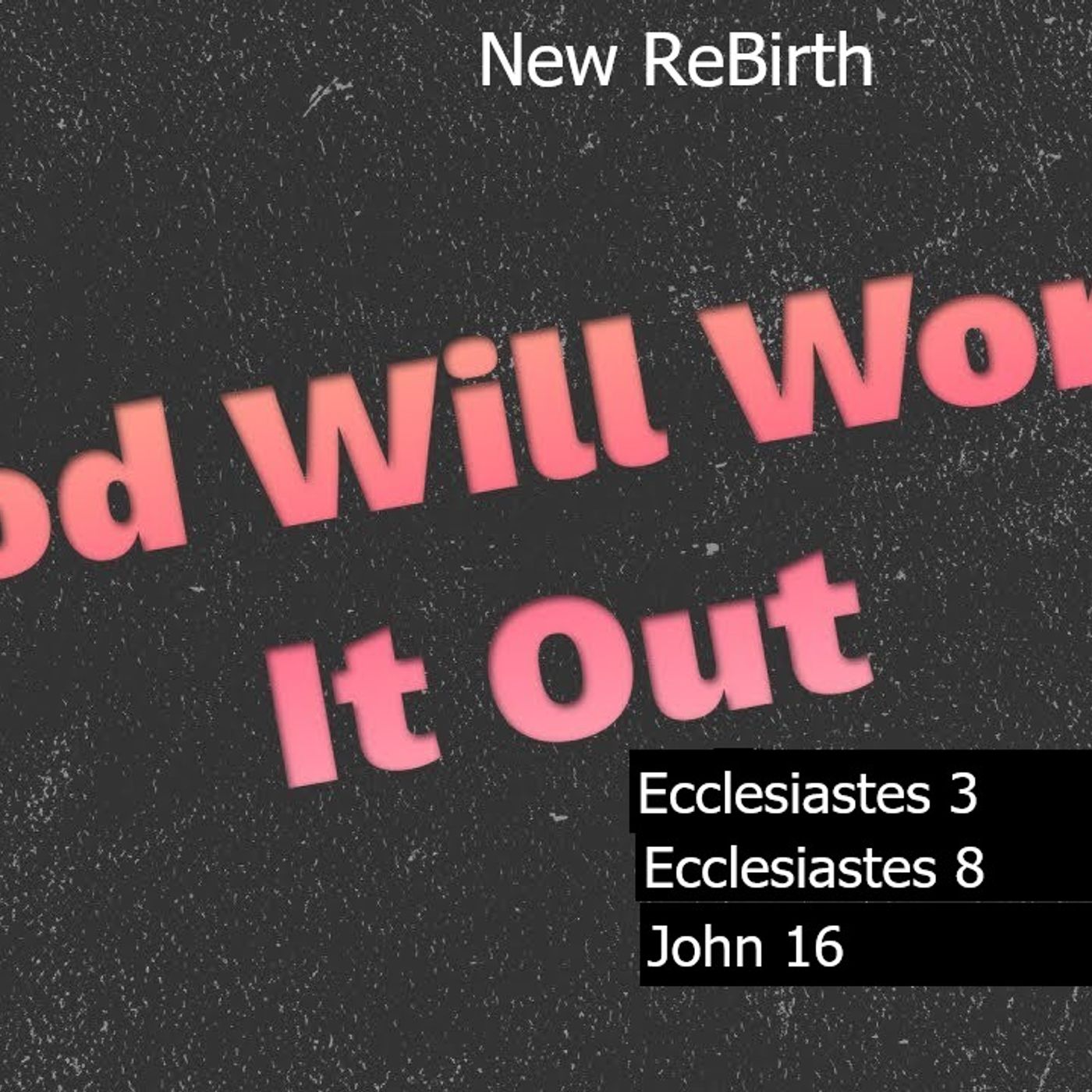 32926 Sunday March 29,2026 New ReBirth  God will work it out episode artwork