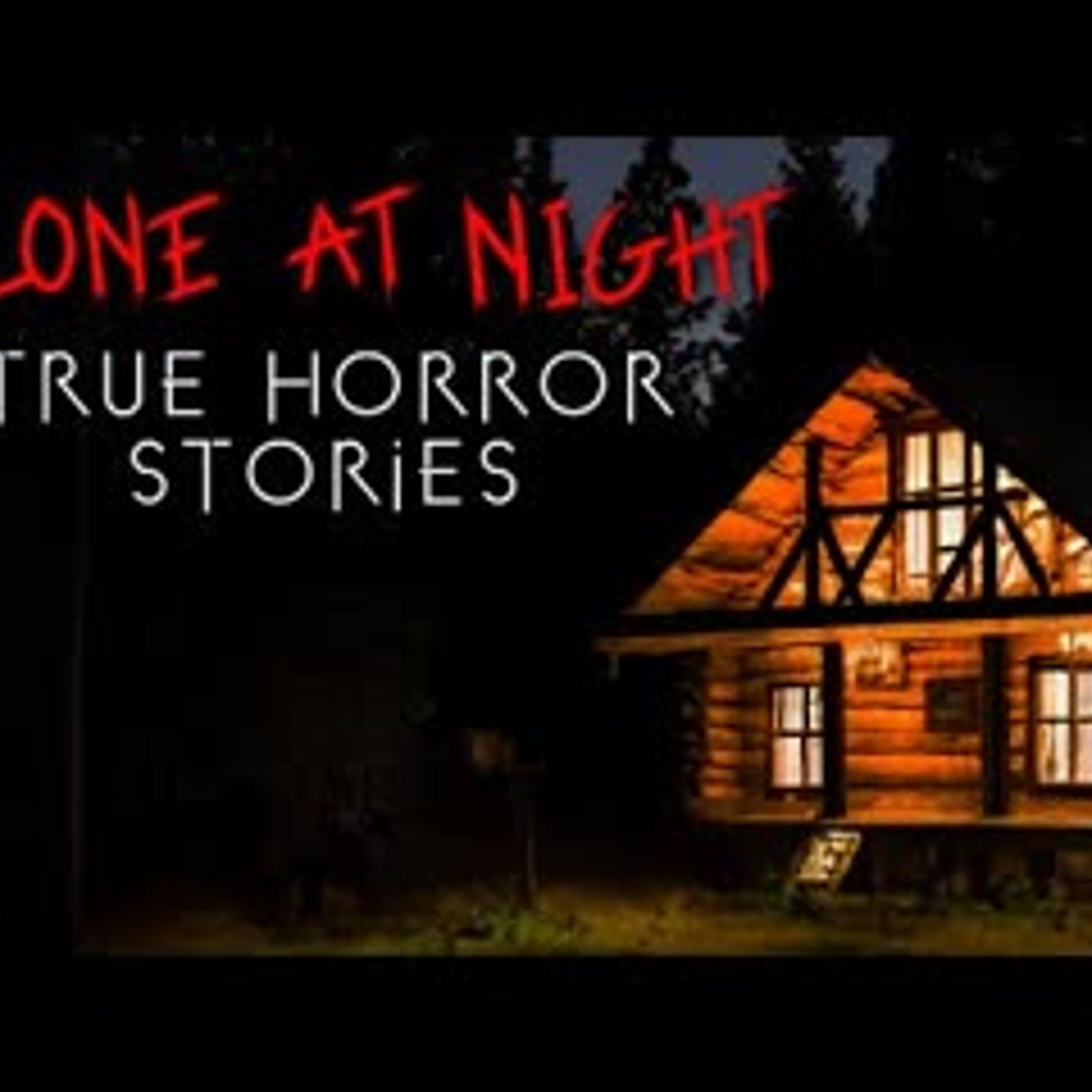 3 Terrifying True Alone at Night Horror Stories   Vol. 1 episode artwork