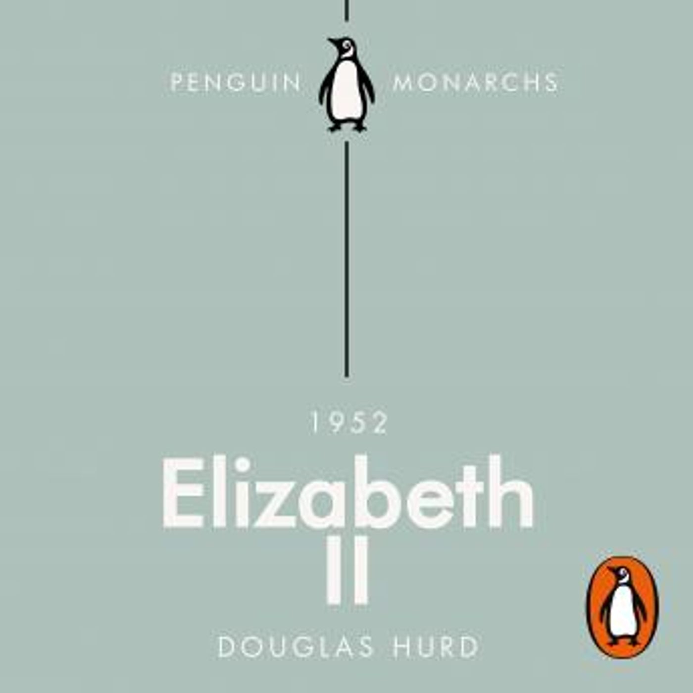 Elizabeth II (Penguin Monarchs): The Steadfast by Douglas Hurd episode artwork