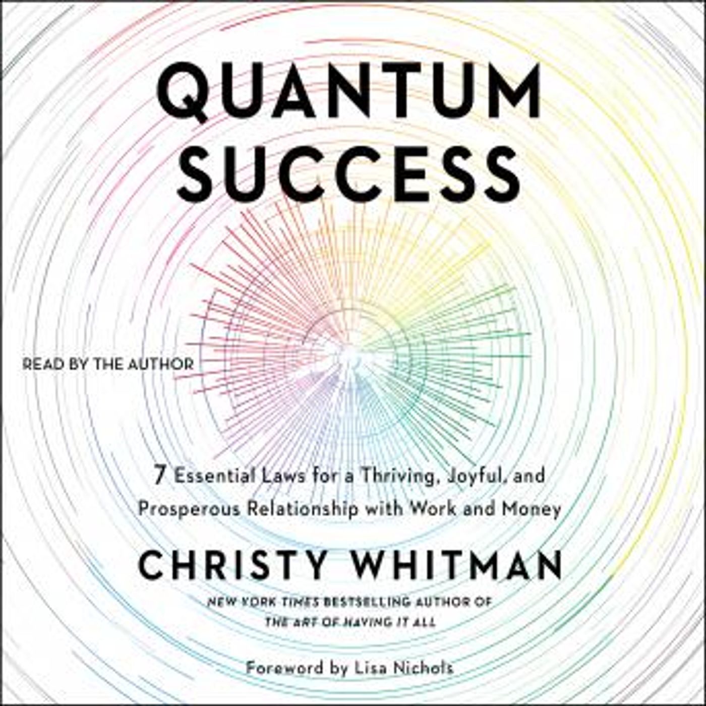 Quantum Success: 7 Essential Laws for a Thriving, Joyful, and Prosperous Relationship with Work and Money by Christy Whitman episode artwork