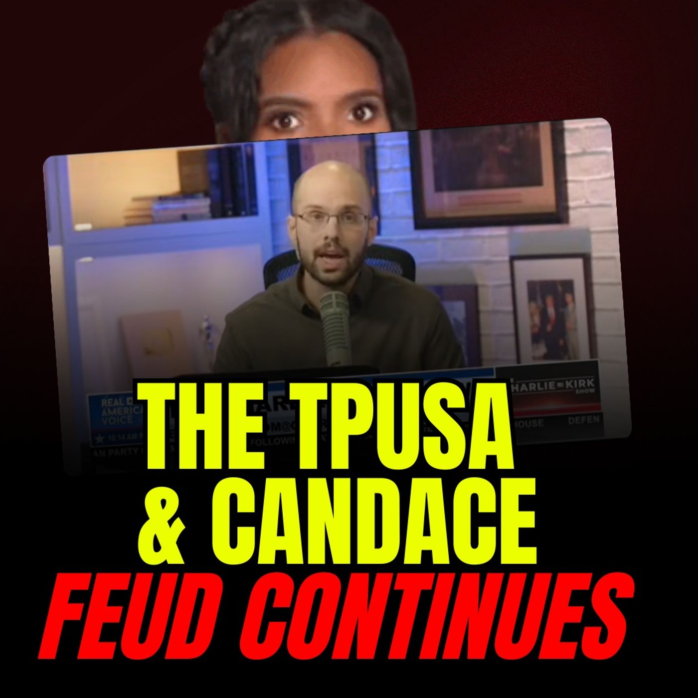 Candace Tantrum as TPUSA Moves On, Crowder Hosts Fuentes, J6 Pipebomber, & Erika Kirk Gives Us Hope Candace Tantrum as TPUSA Moves On, Crowder Hosts Fuentes, J6 Pipebomber, & Erika Kirk Gives Us Hope