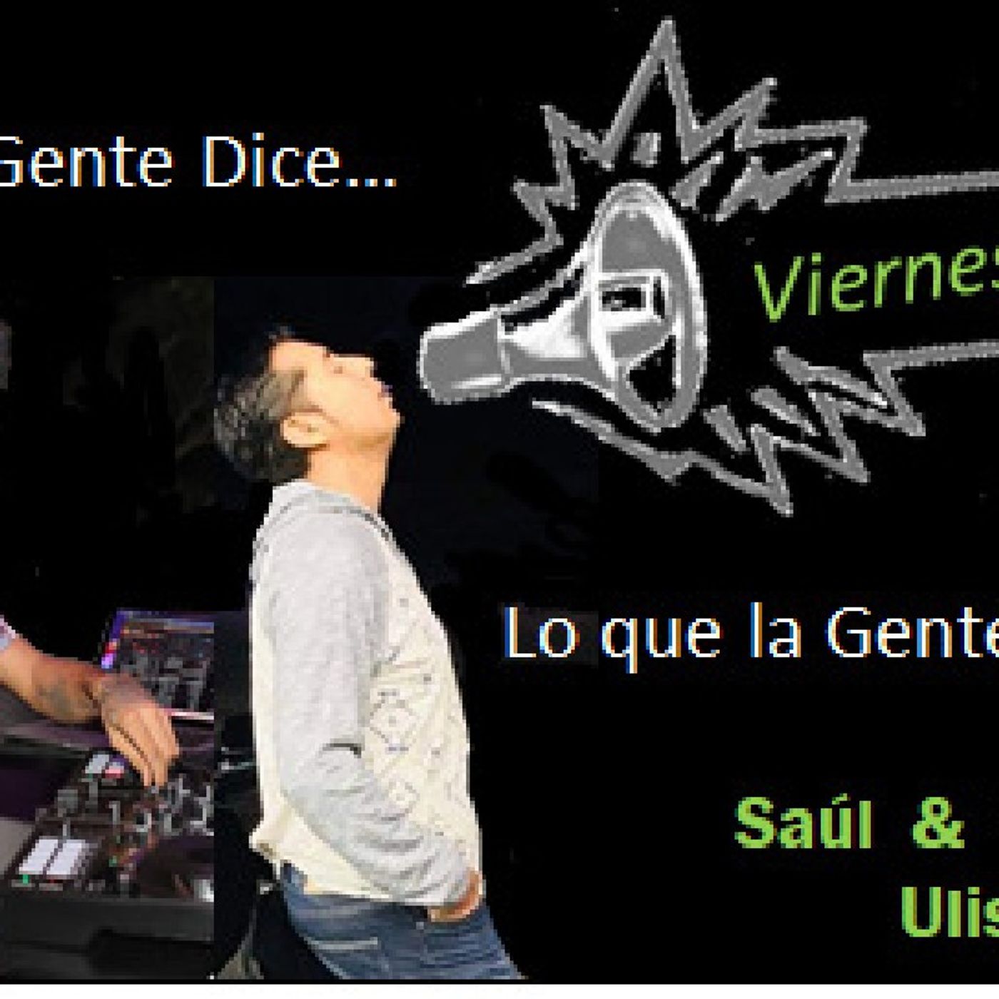 Lo que la gente dice y escucha
