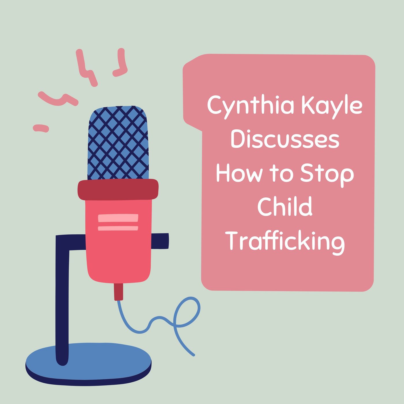 Cynthia Kayle Discusses How to Stop Child Trafficking episode artwork