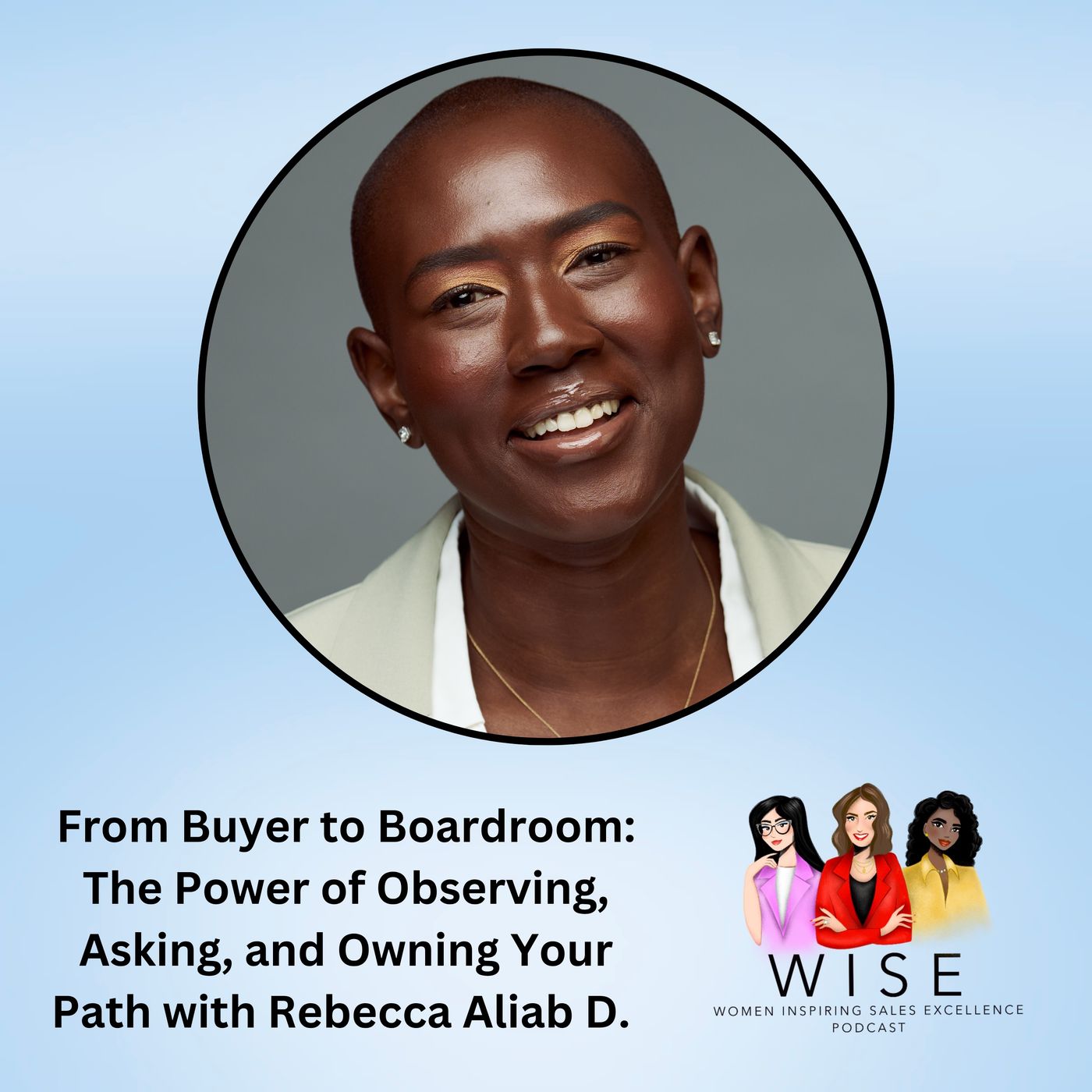 From Buyer to Boardroom: The Power of Observing, Asking, and Owning Your Path with Rebecca Aliab D