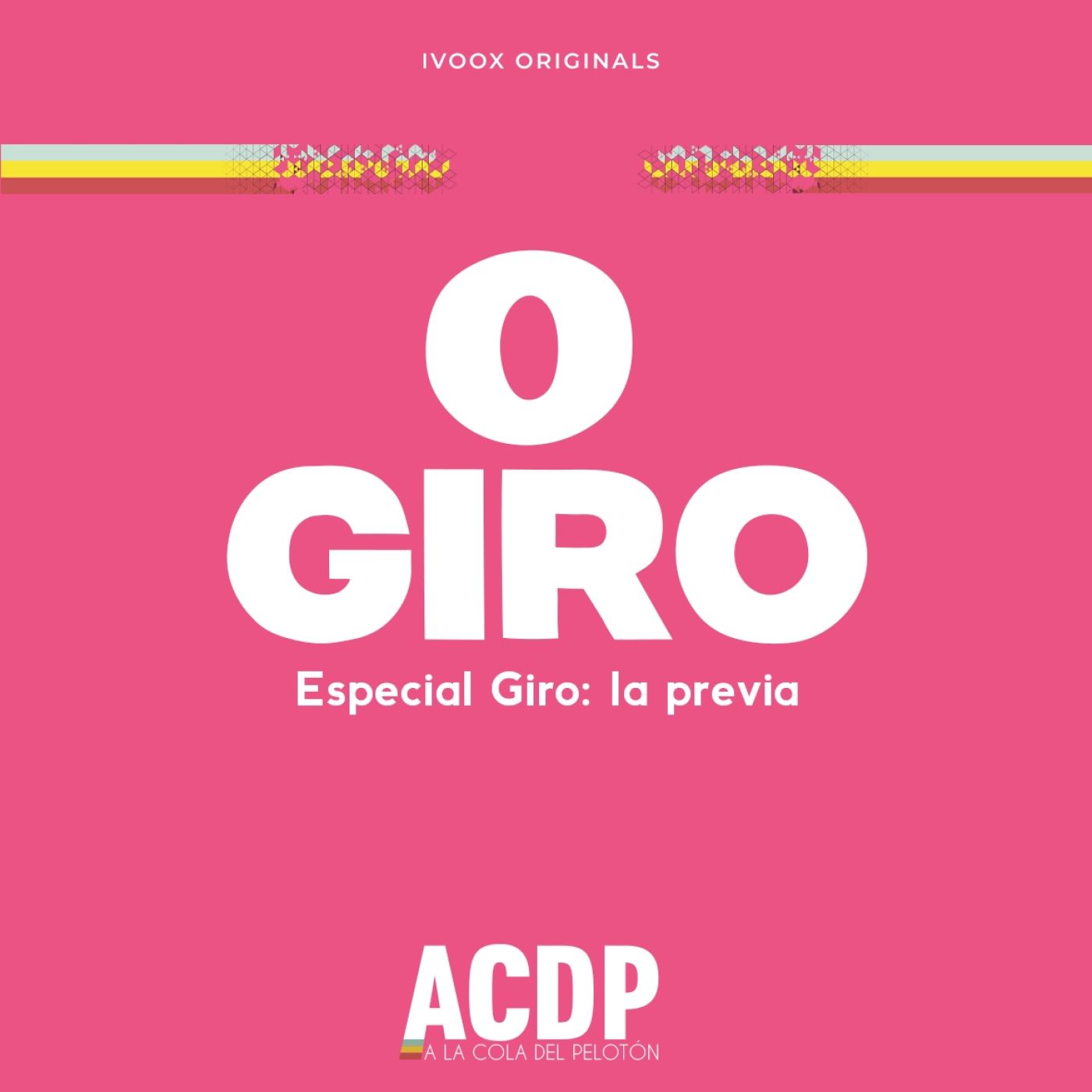 Especial Giro: la previa | ACDP - A la Cola del Pelotón episode artwork
