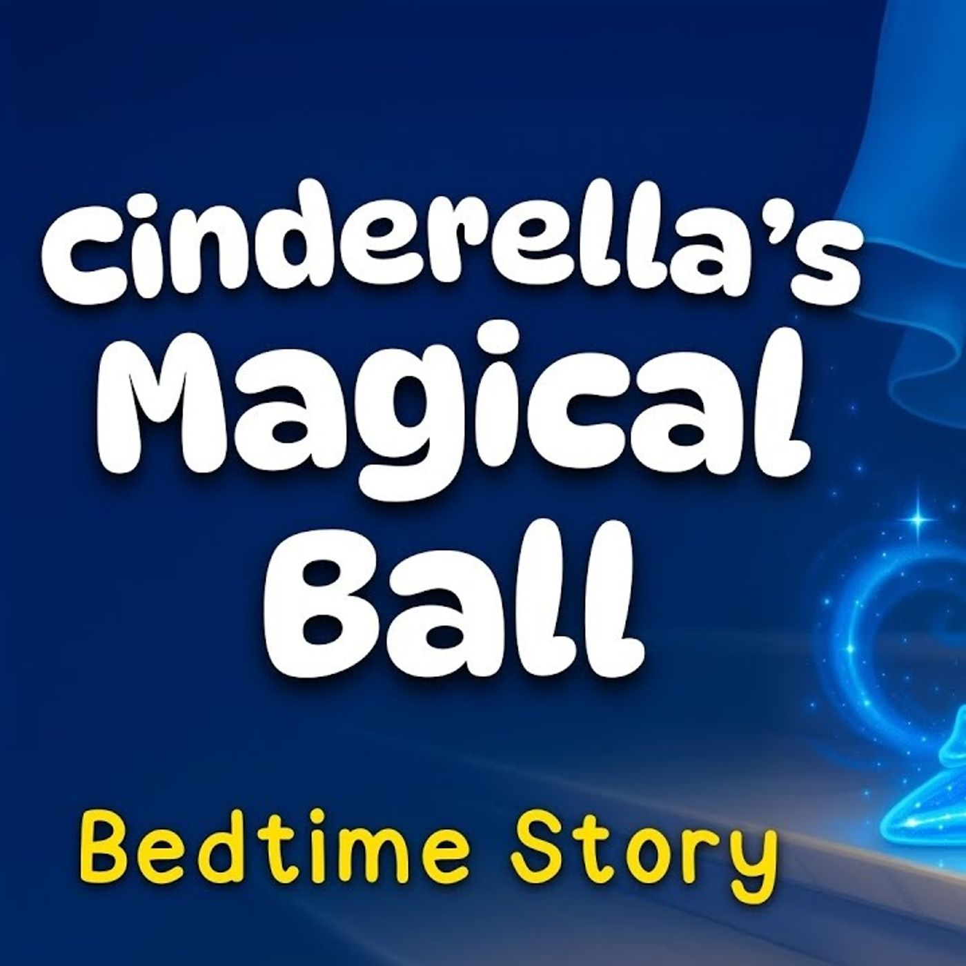 Cinderella_s Magical Ball  ✨ Bedtime Stories for Children  Disney Inspired Kids Fairy Tales episode artwork