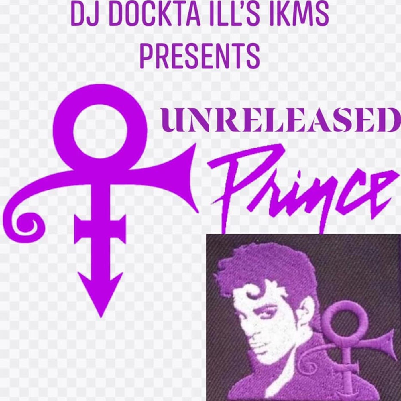 dJ Dockta Ill's IKMS Unreleaesd Prince episode artwork