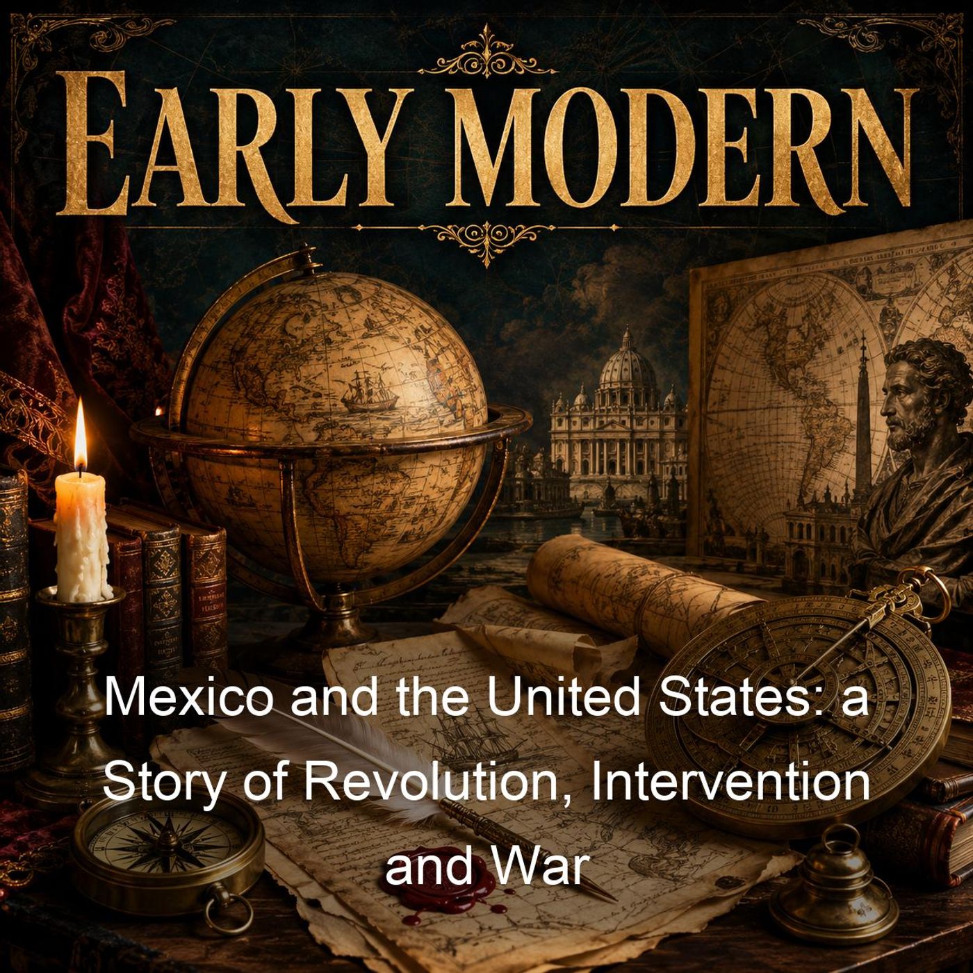 Mexico and the United States: a Story of Revolution, Intervention and War