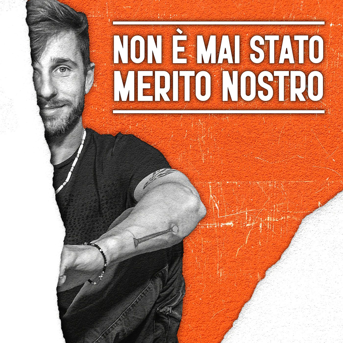 Non è Mai Stato Merito Nostro