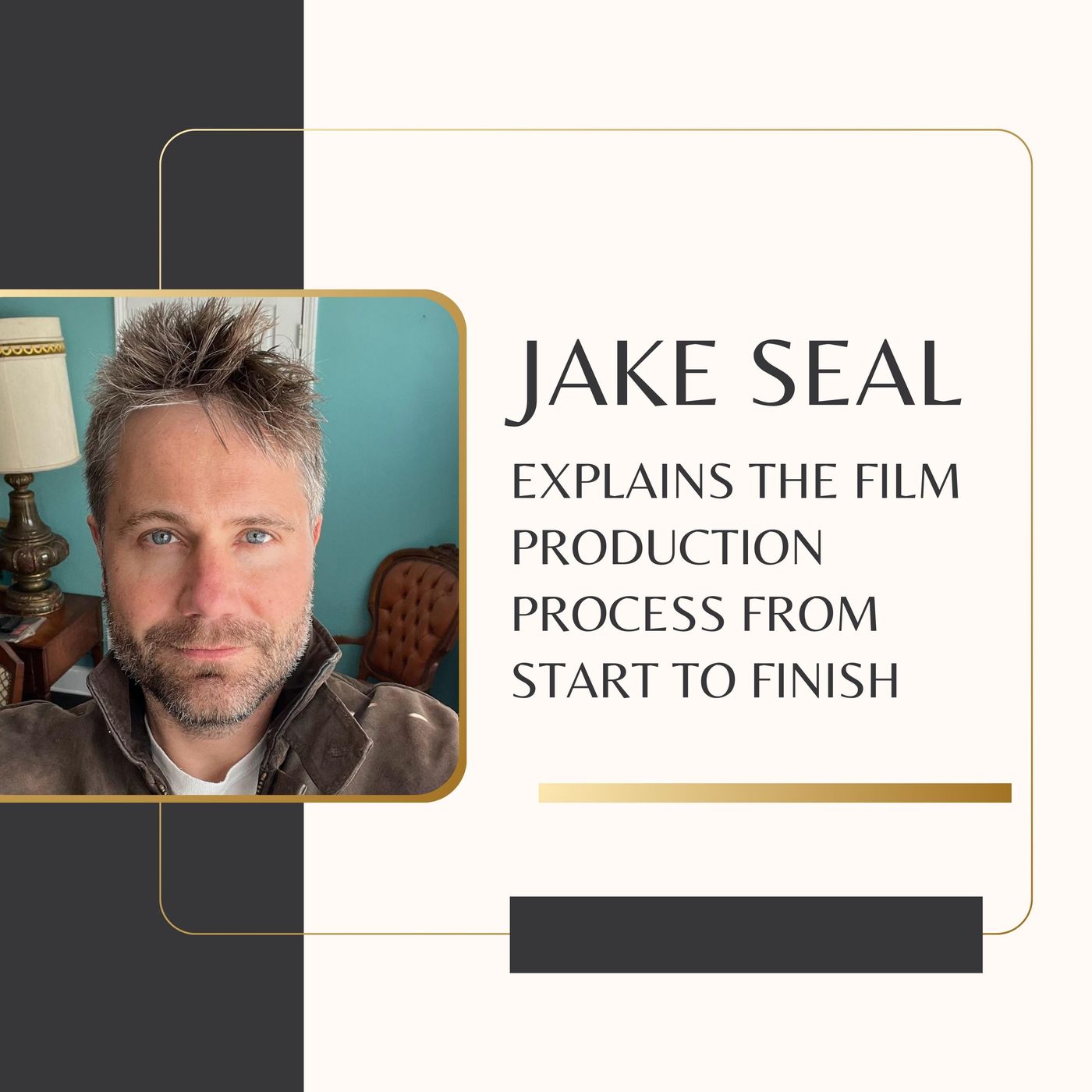 Jake Seal Explains the Film Production Process From Start to Finish