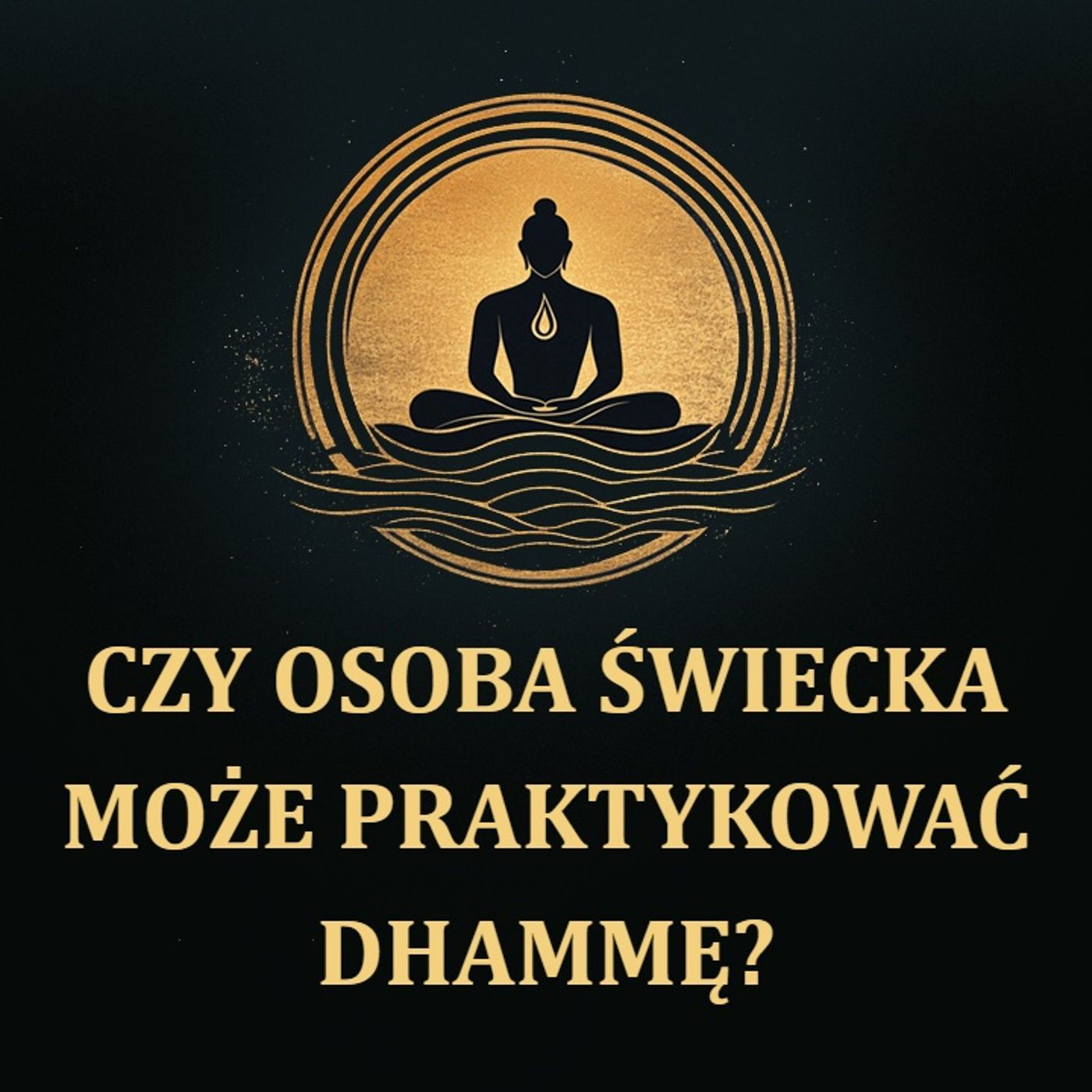 Czy osoba świecka może praktykować Dhammę? [LEKTOR PL]