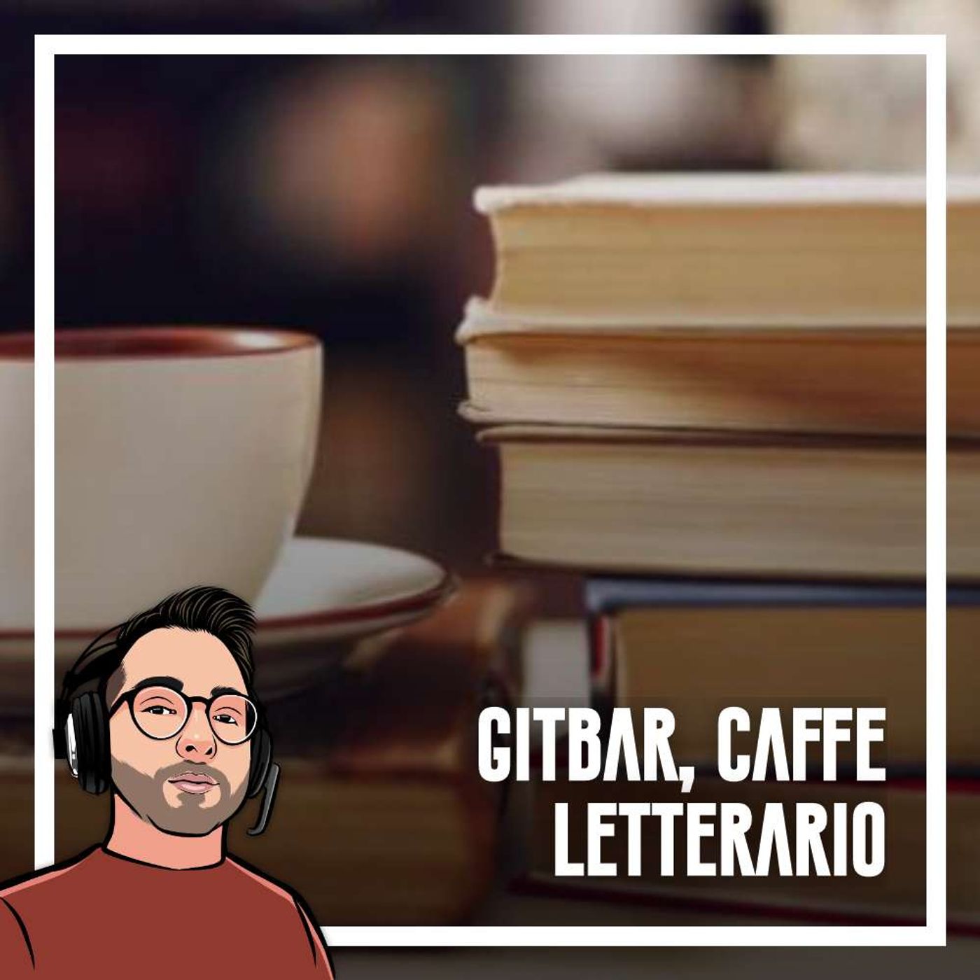 cover of episode Ep.88 - Gitbar, il caffè letterario