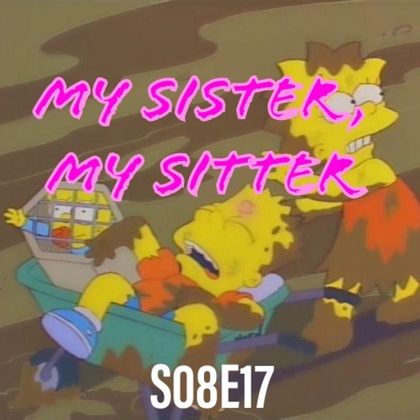 135) S08E17 (My Sister, My Sitter) - podcast episode cover