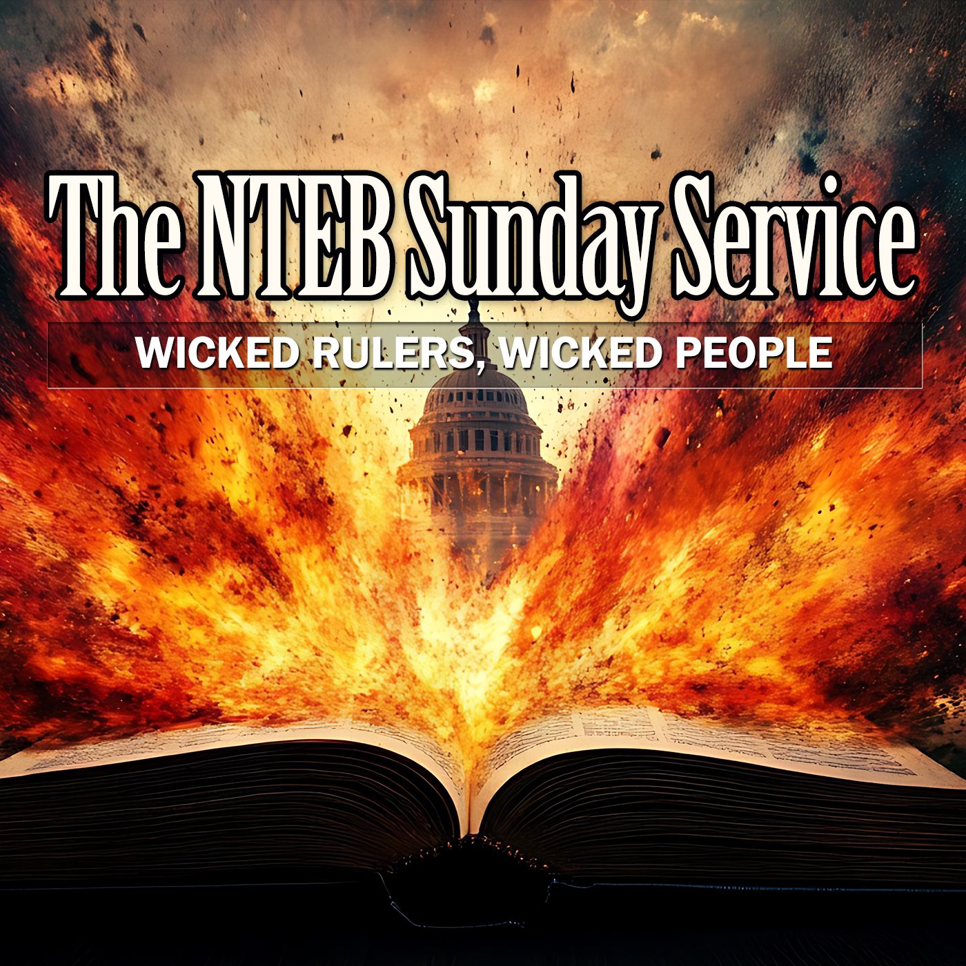 THE BIBLE BELIEVERS SUNDAY SERVICE: Wicked Rulers, Wicked People episode artwork