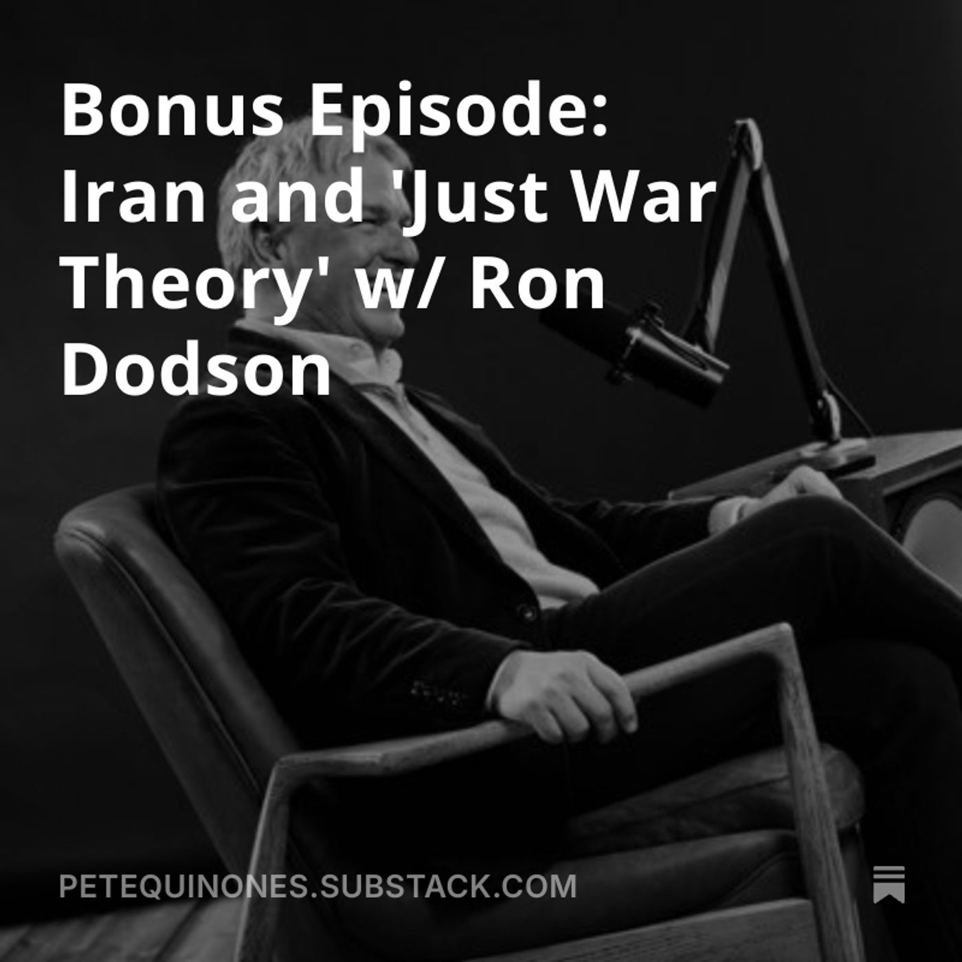 Bonus Episode: Iran and 'Just War Theory' w/ Ron Dodson