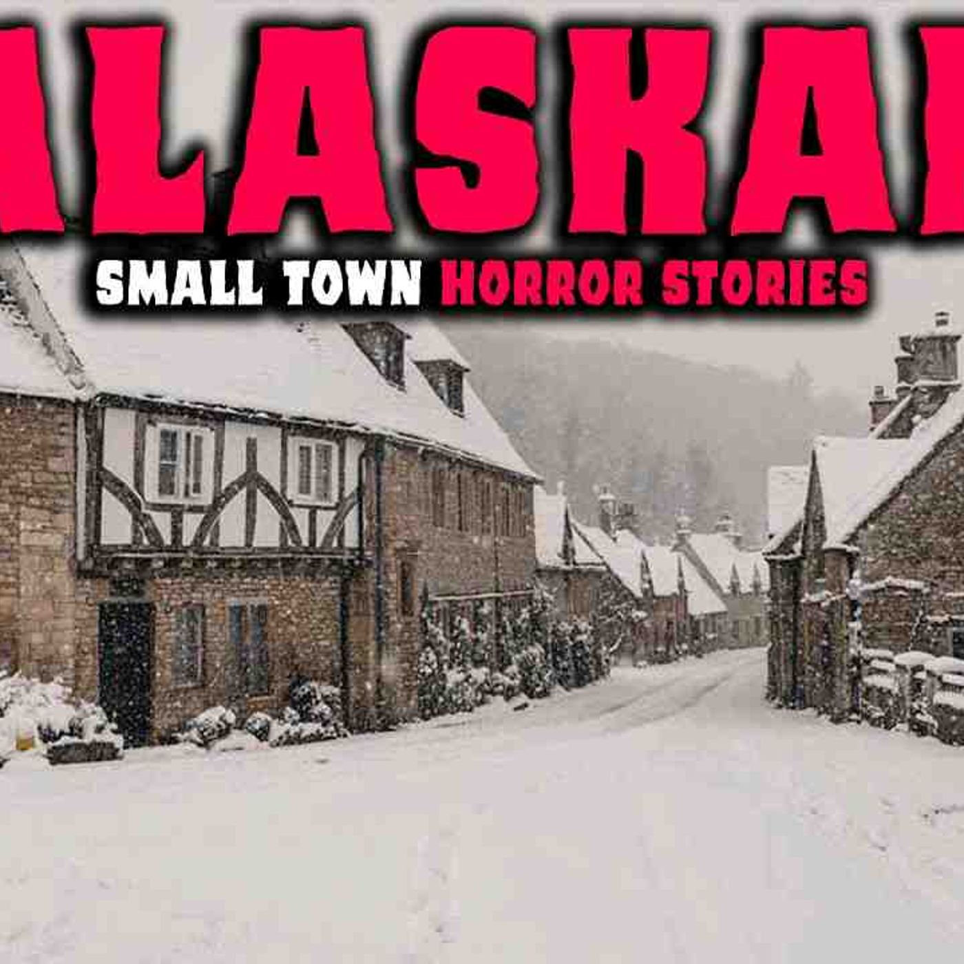 8 NEW Most Disturbing TRUE Alaskan Small Town Horror Stories _ Episode 02 _ Buried Files episode artwork