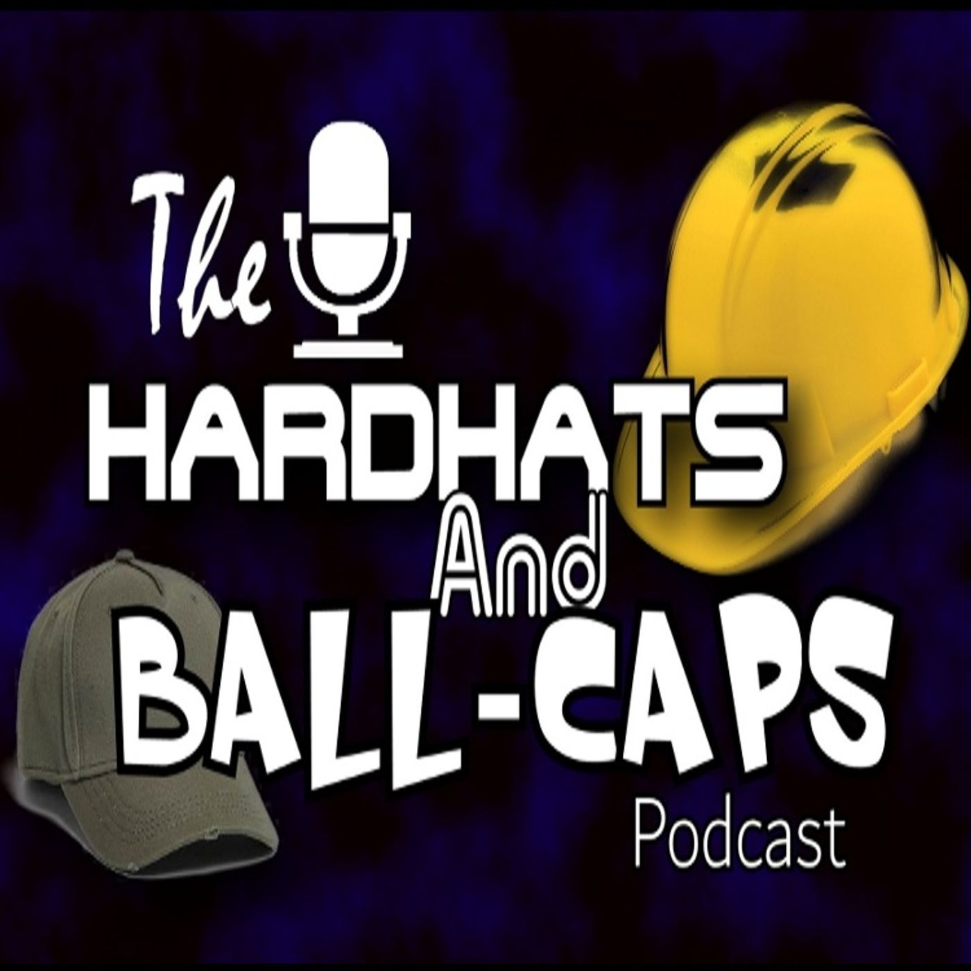 HardHats And Ballcaps podcast artwork