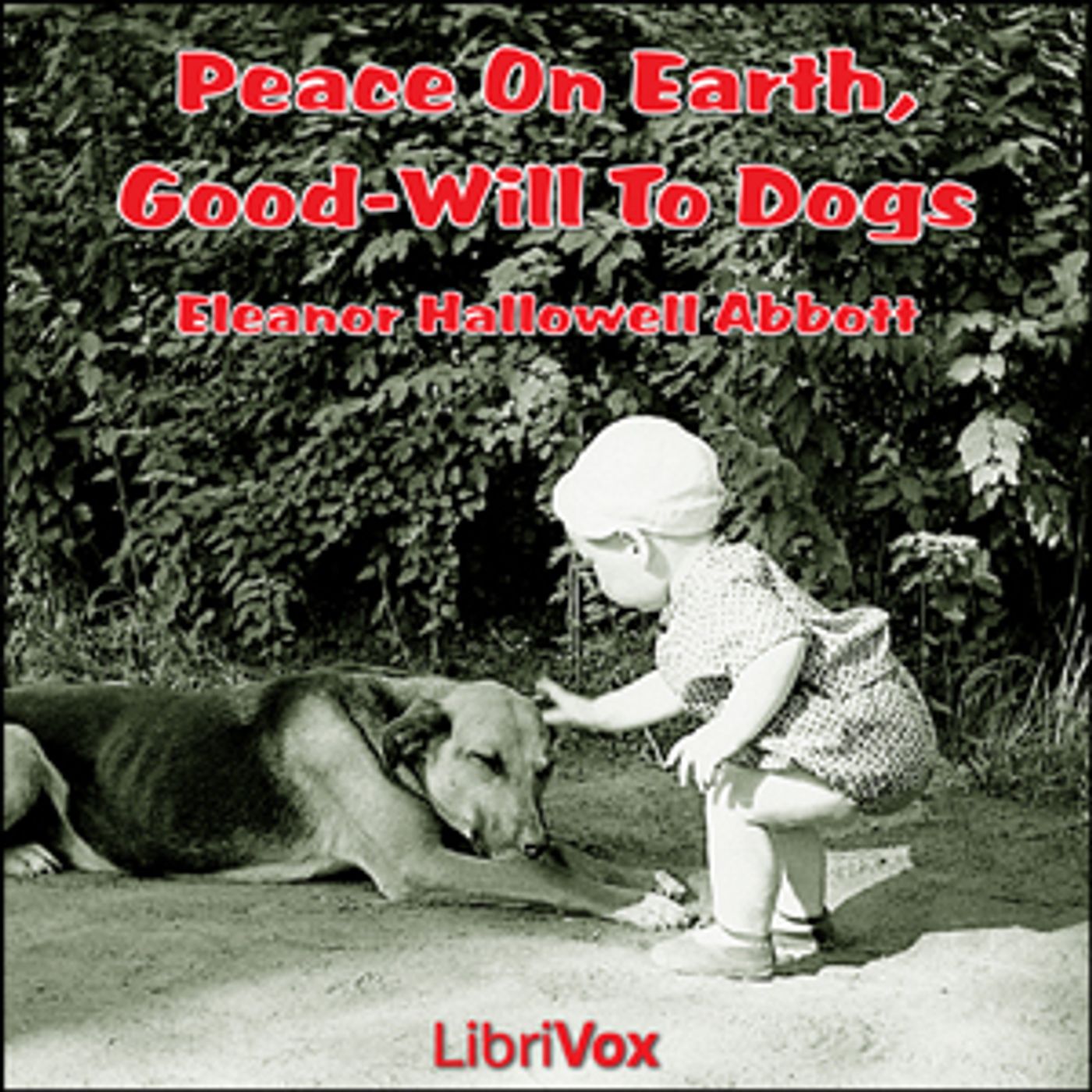 Eleanor Hallowell Abbott, Peace On Earth, Good-Will to Dogs
