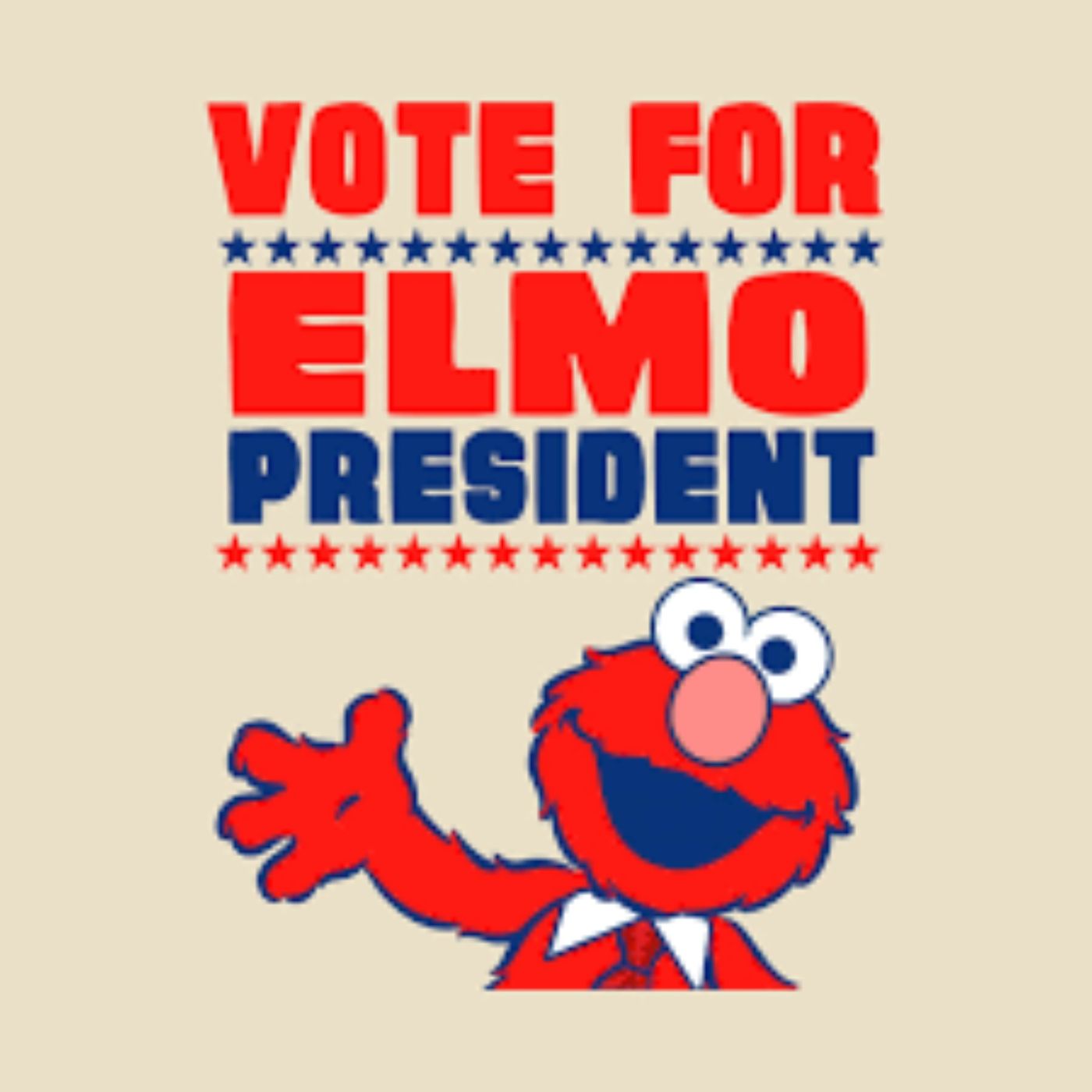 Elmo for President!