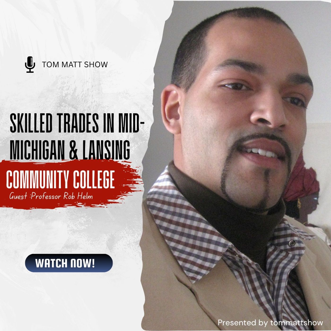 Skilled Trades in Mid-Michigan & Lansing Community College with Professor Rob Helm episode artwork