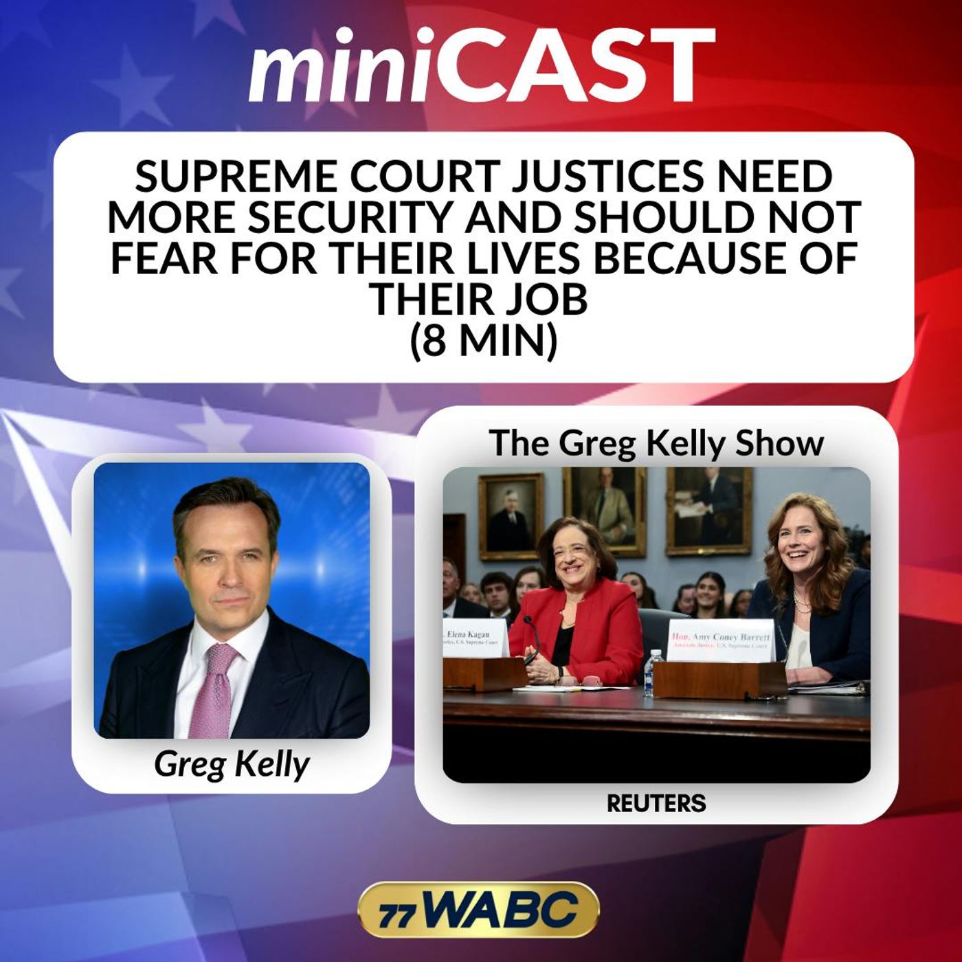 Supreme Court Justices Need More Security and Should Not Fear for Their Lives Because of Their Job (8 min)